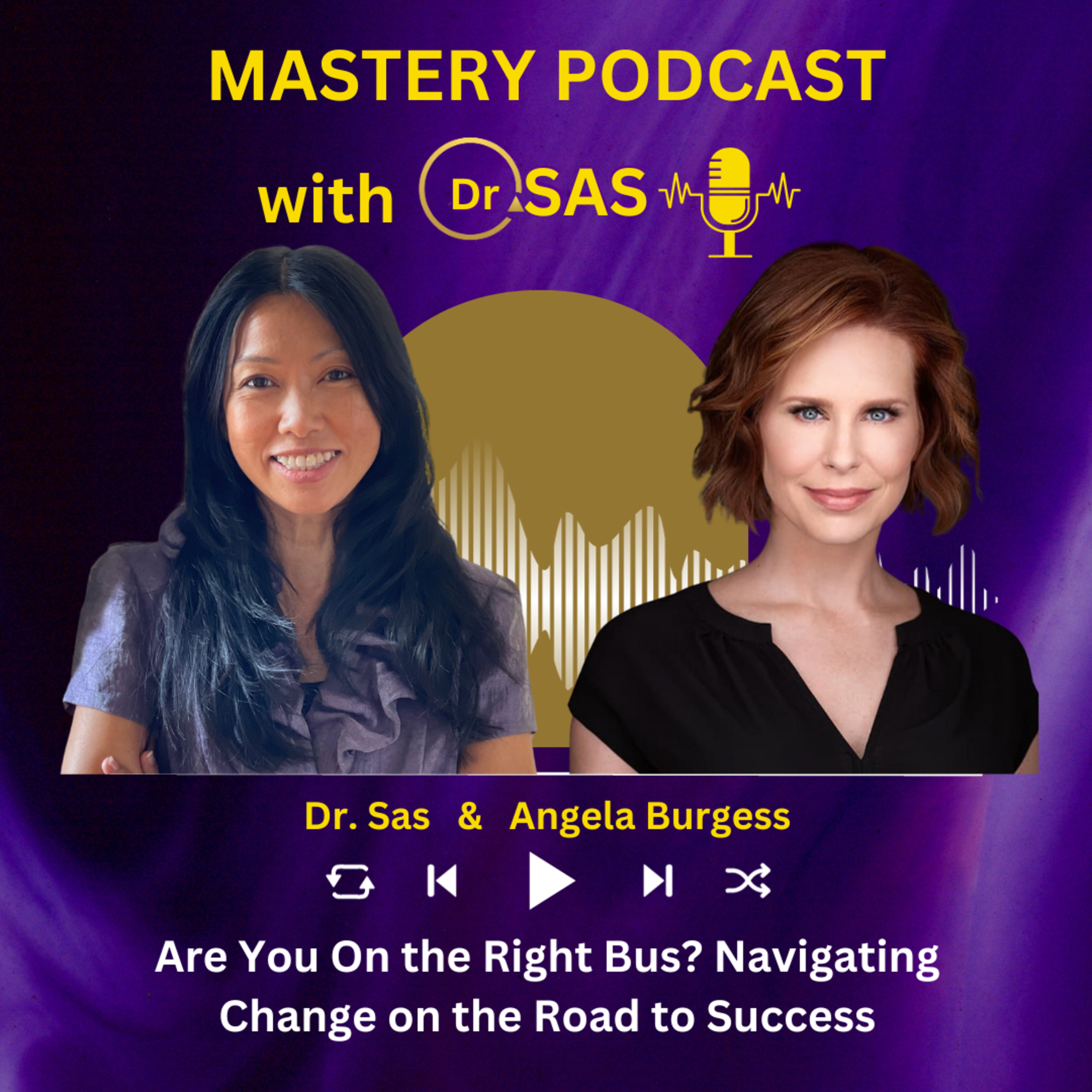 Are You On the Right Bus? Navigating Change on the Road to Success with Angela Burgess episode artwork