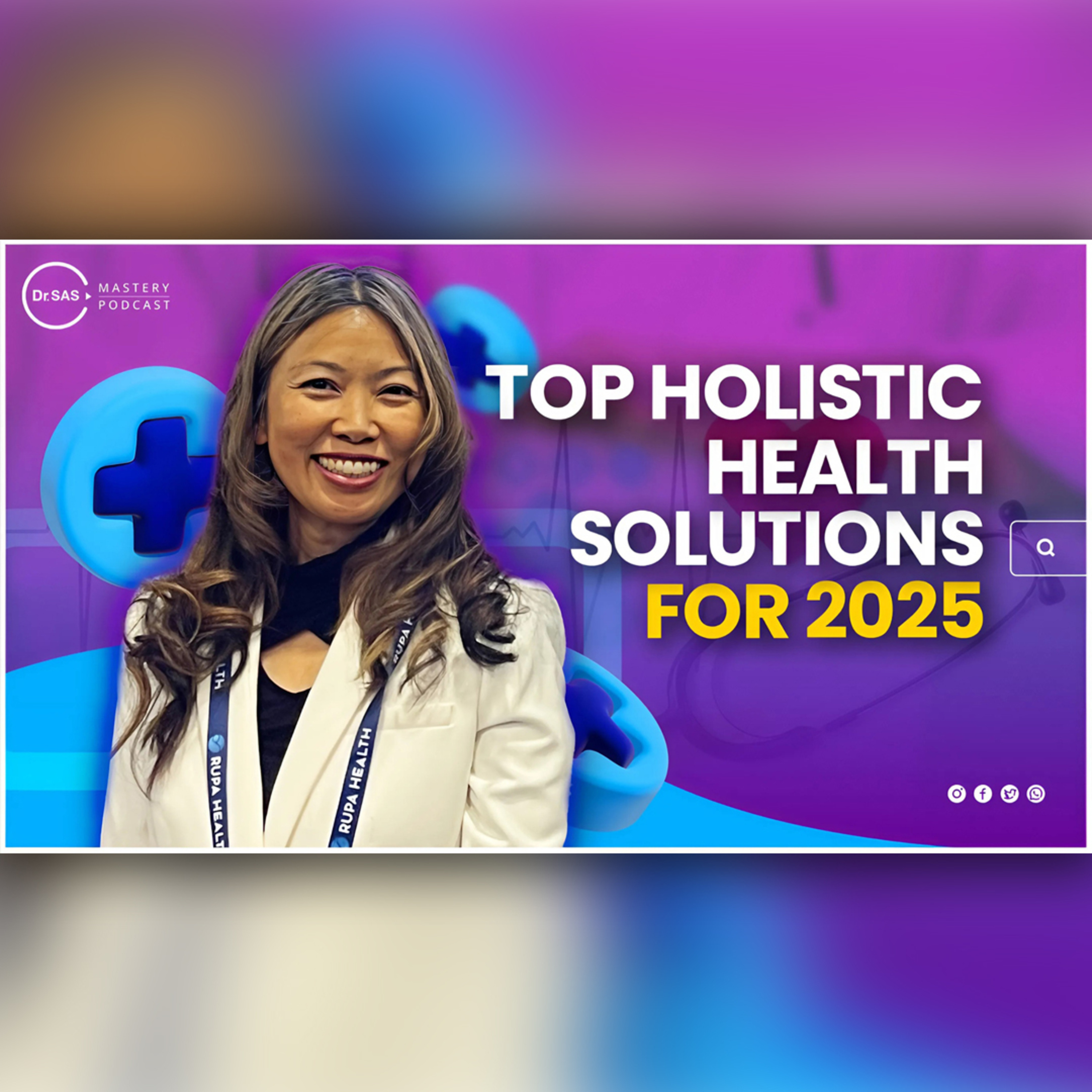 The Future of Wellness: Top Holistic Health Solutions for 2025 episode artwork