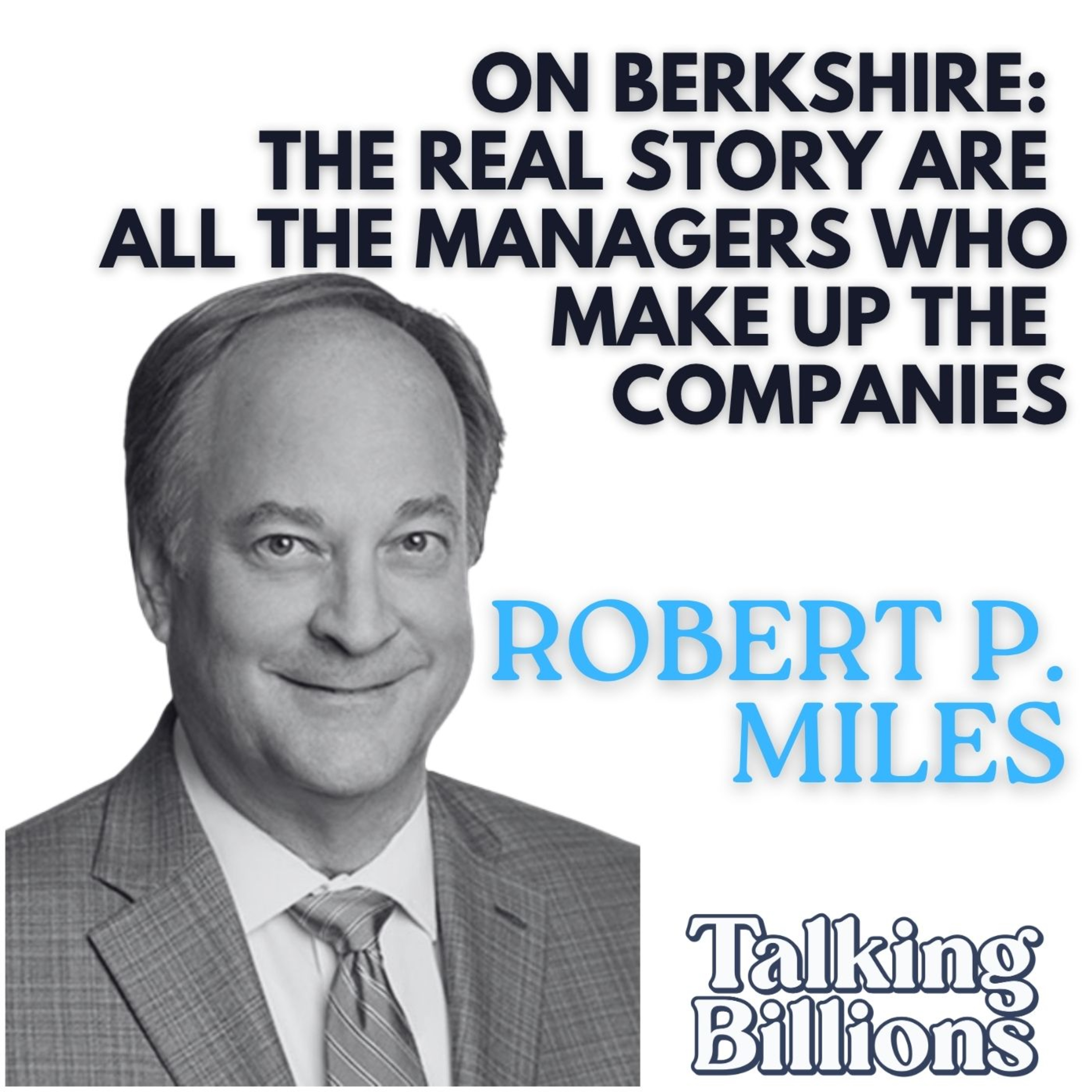 Robert P. Miles: What 20 Berkshire CEOs Taught Him About Character, Inside the Temperament, the Moat, and the Culture that Keep Compounding episode artwork