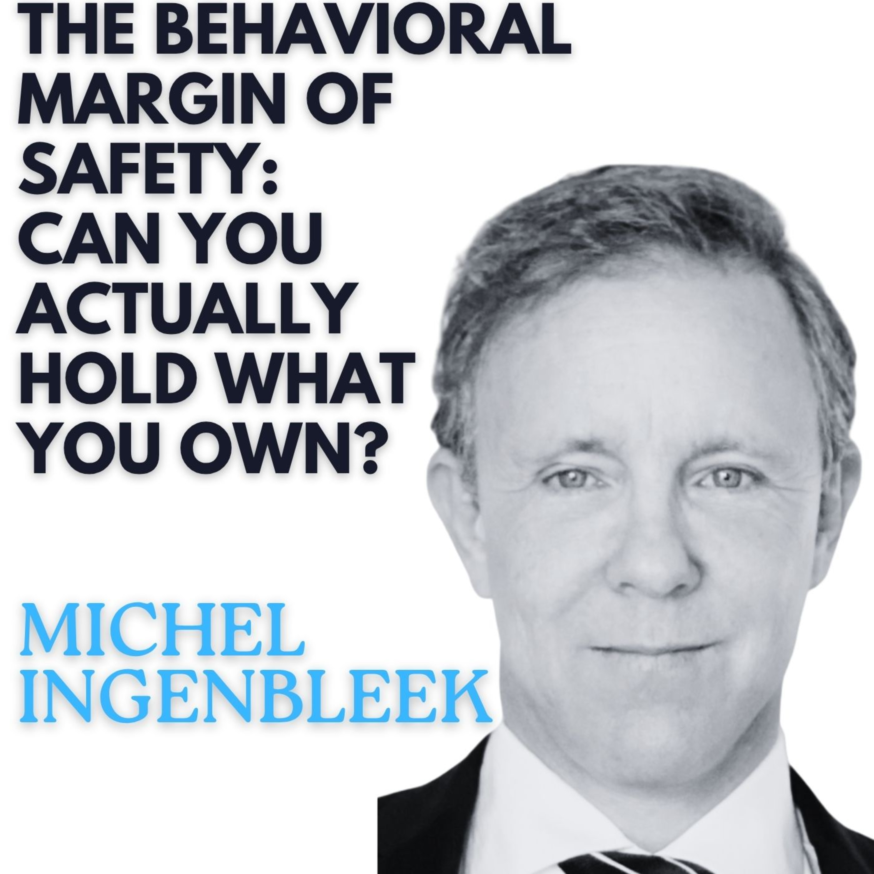 Michel Ingenbleek: Staying Intact: The Behavioral Discipline of Long-Term Investing