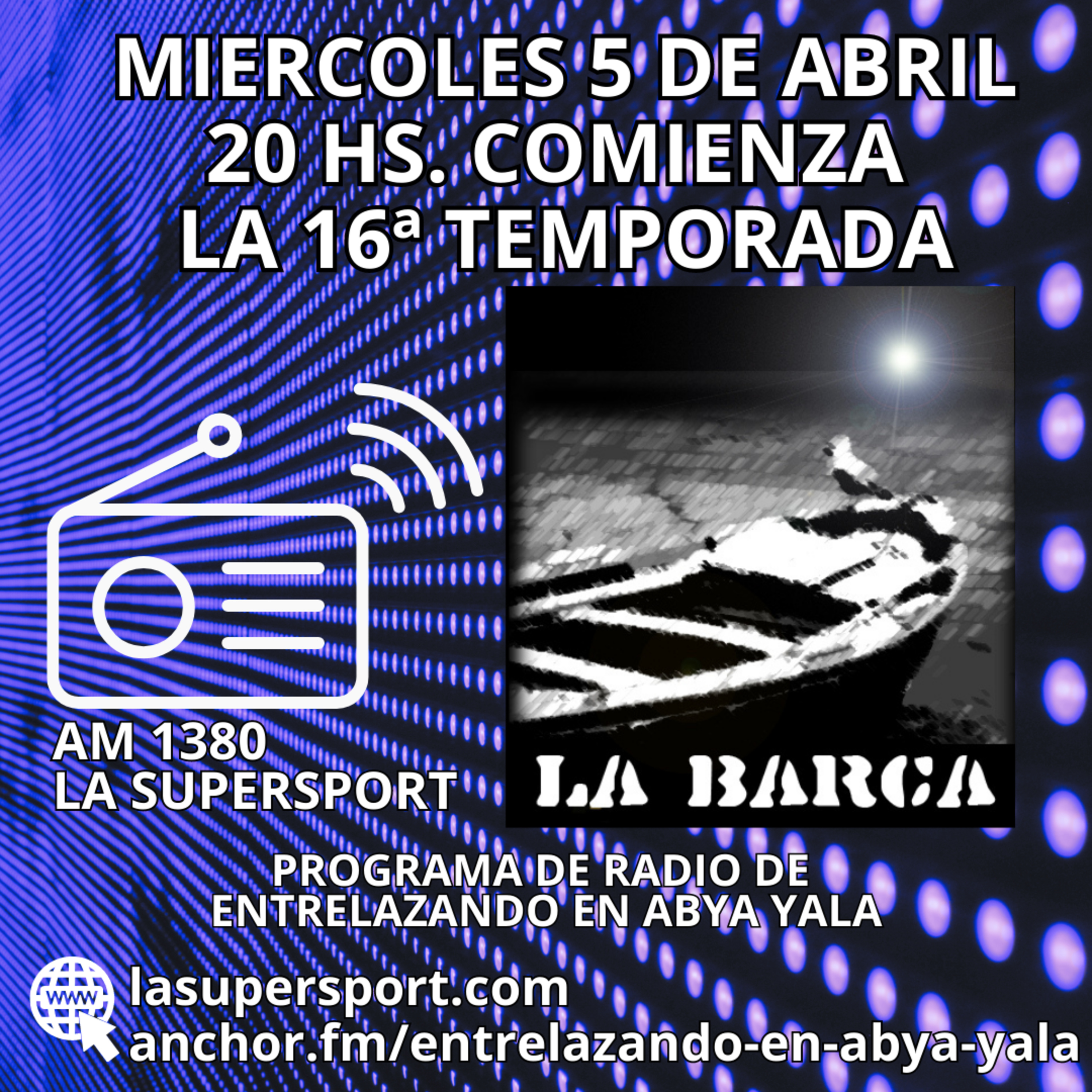 La Barca, programa de radio de Entrelazando en Abya Yala