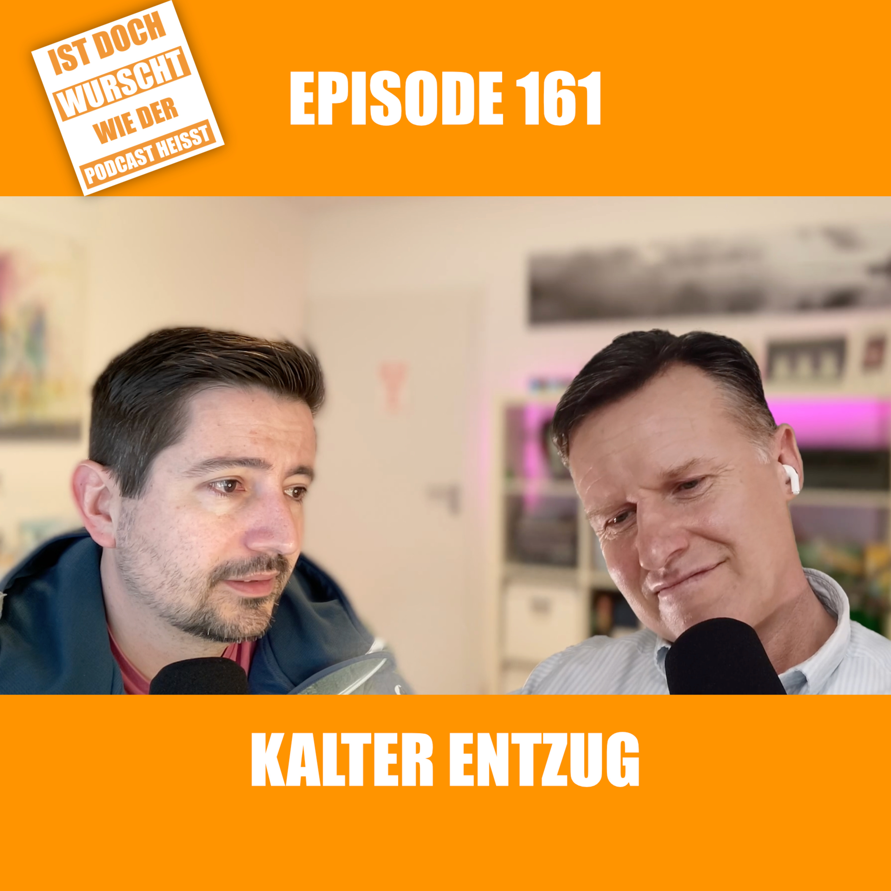 Ist doch Wurscht wie der Podcast heisst