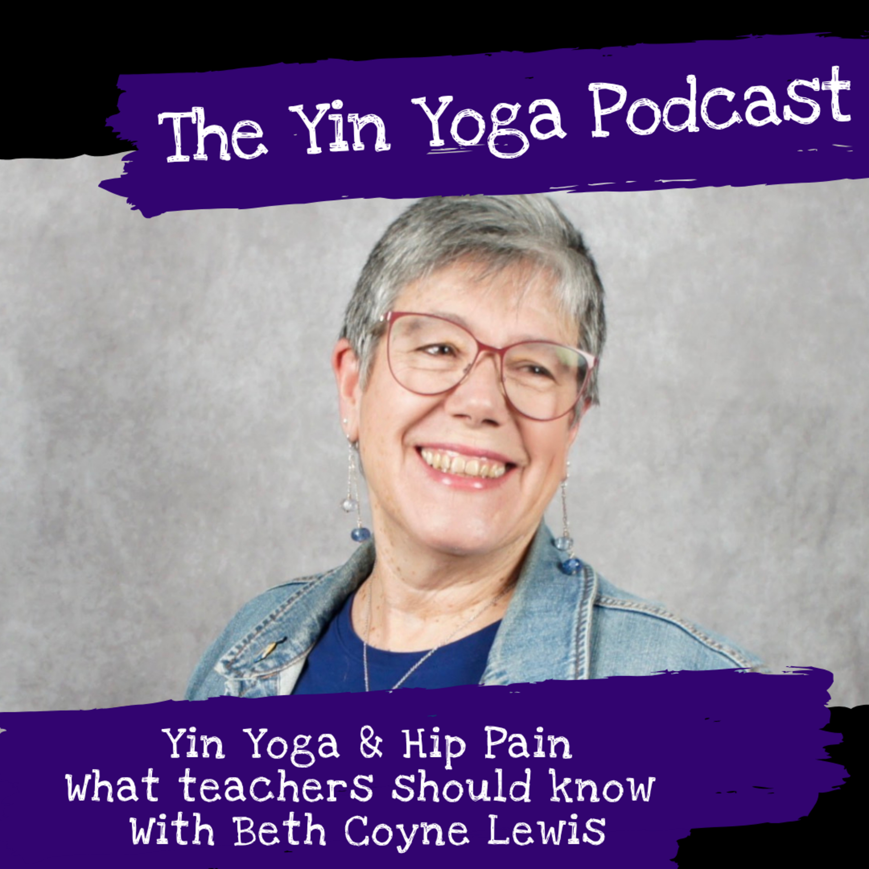 Yin Yoga and Hip Pain-What Teachers Should Know episode artwork