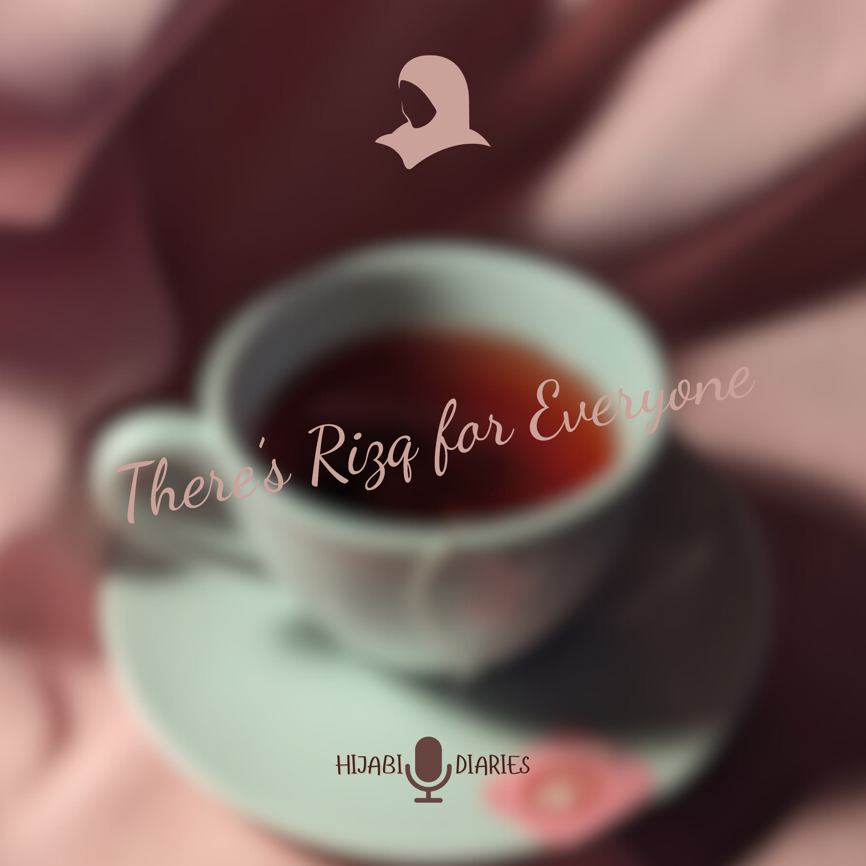 There’s Rizq for Everyone. ✿