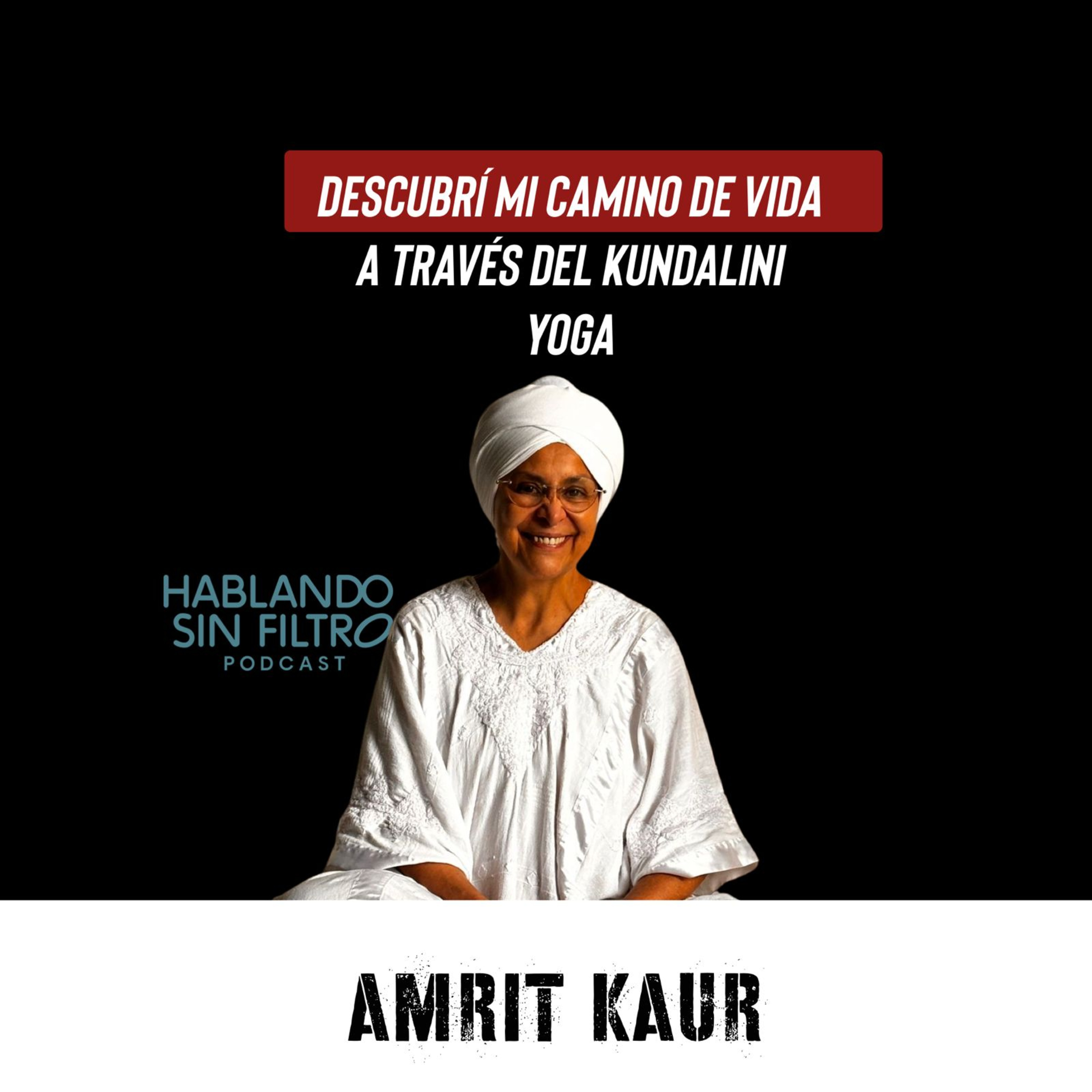 El Camino a una Vida Plena con Kundalini Yoga. E-177 episode artwork