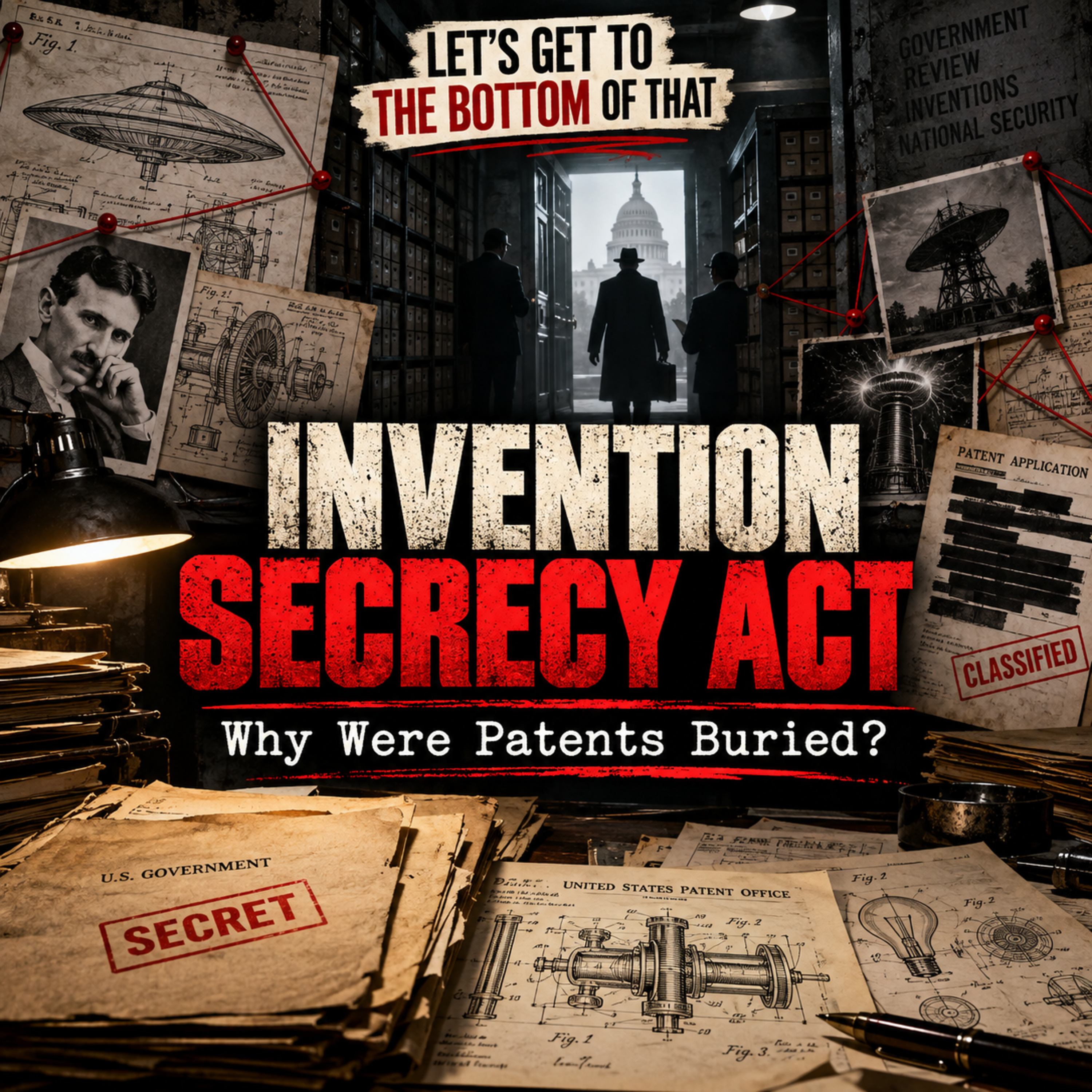 Invention Secrecy Act | Why Were Patents Buried?