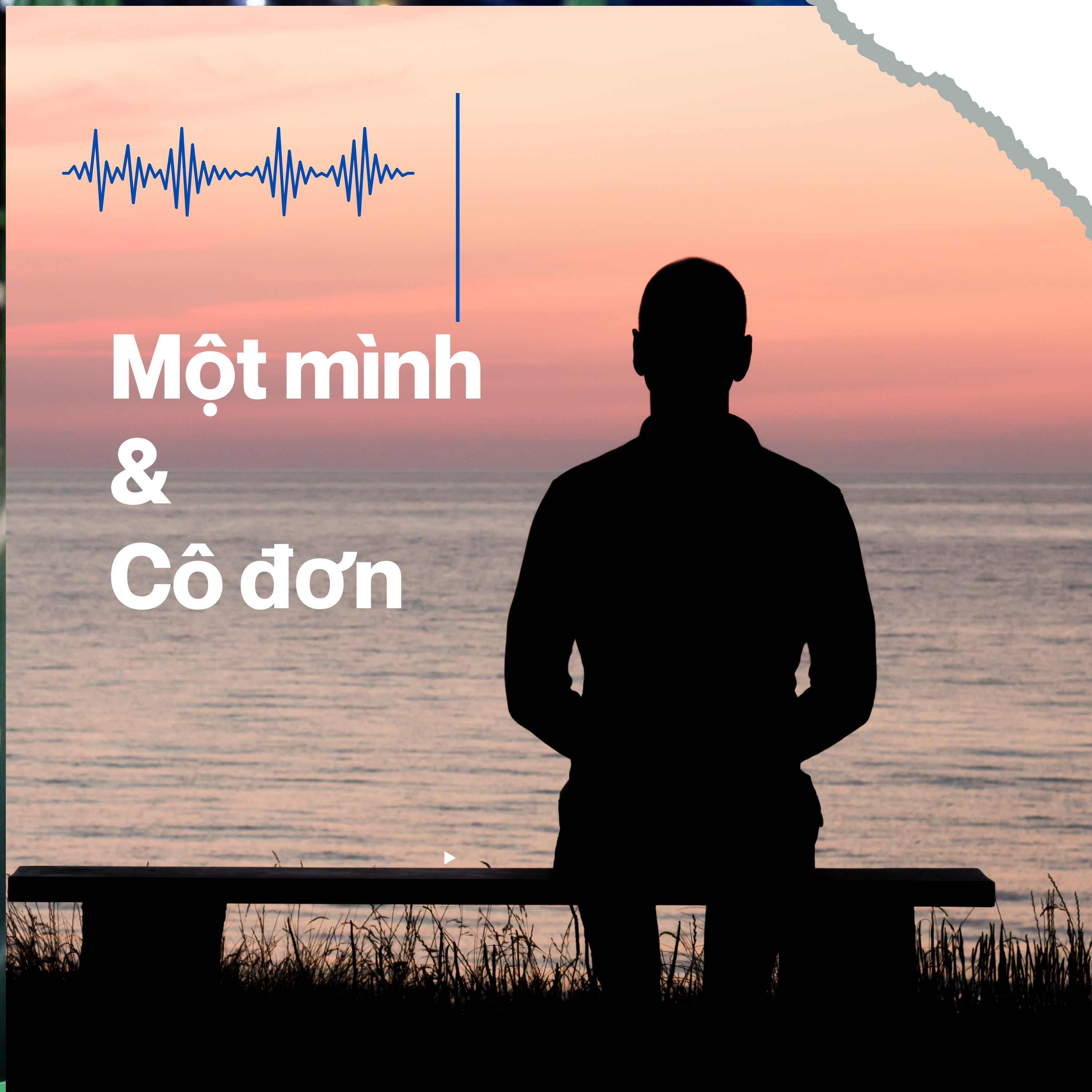 Một mình và cô đơn