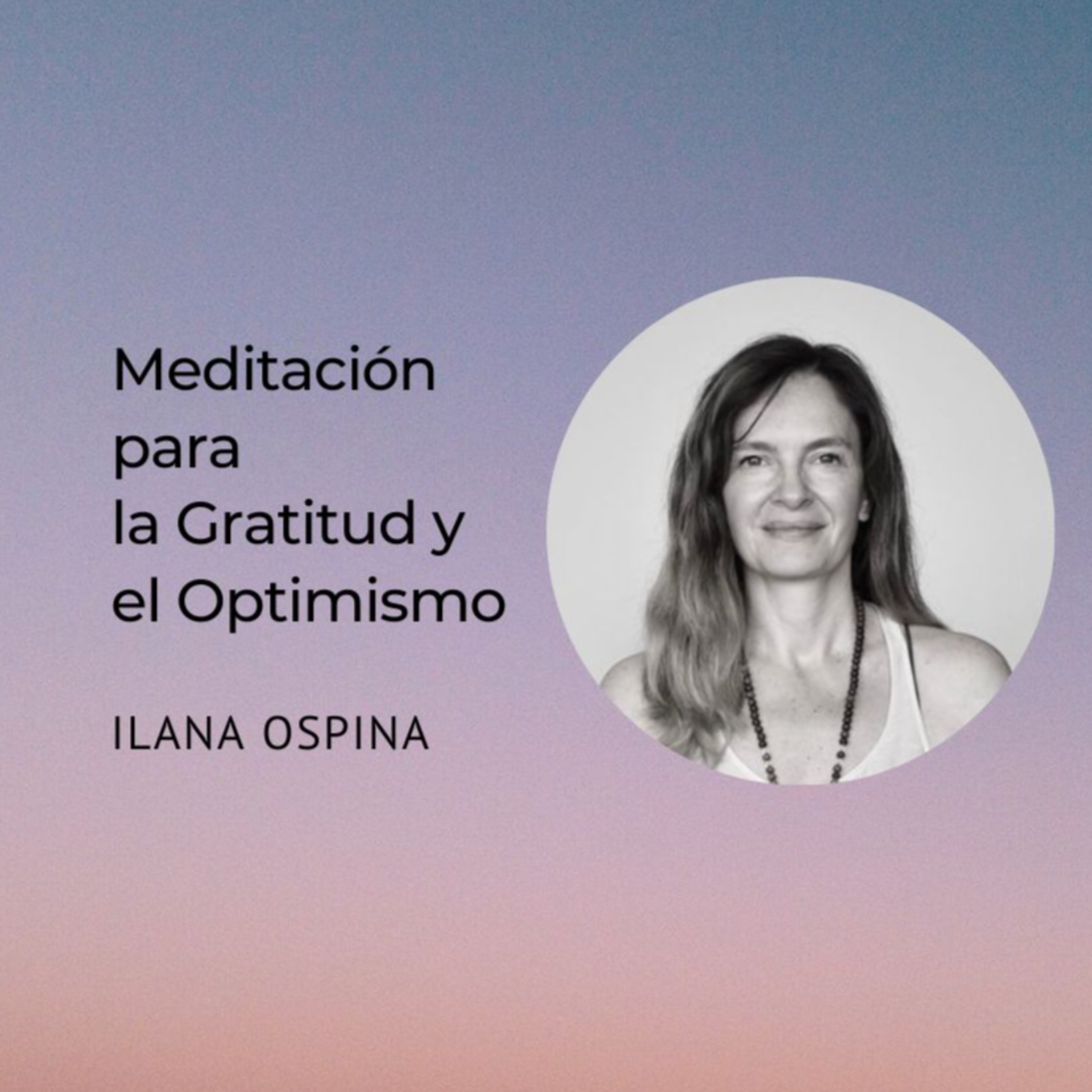 Meditación para la Gratitud y el Optimismo