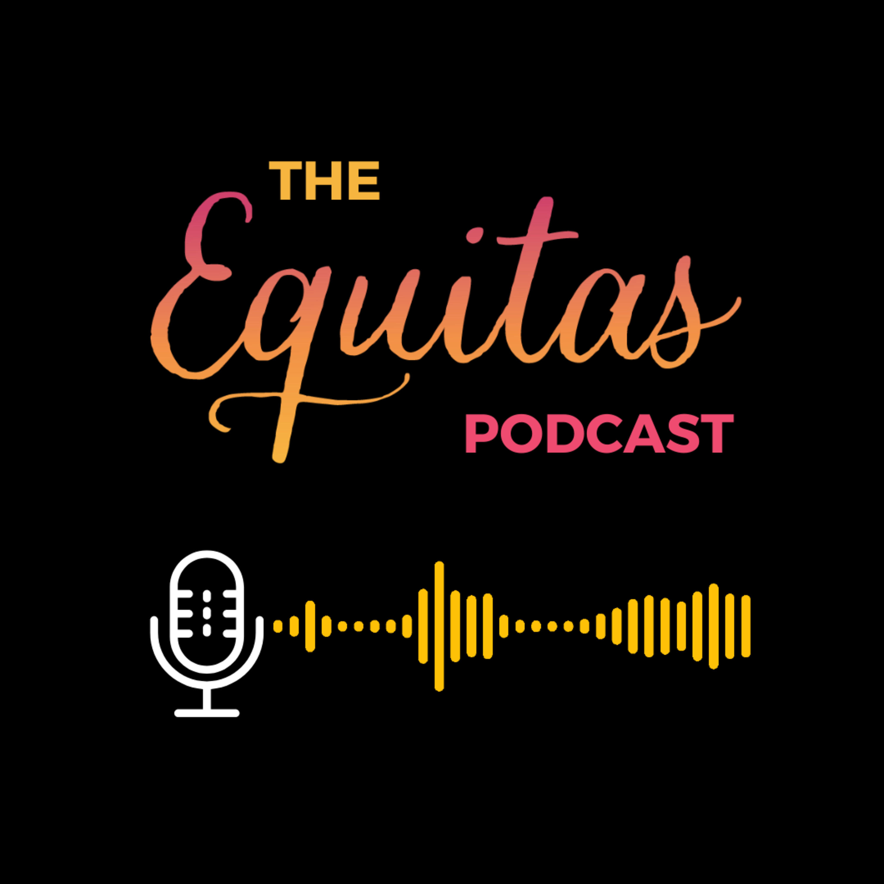 The Equitas Podcast
