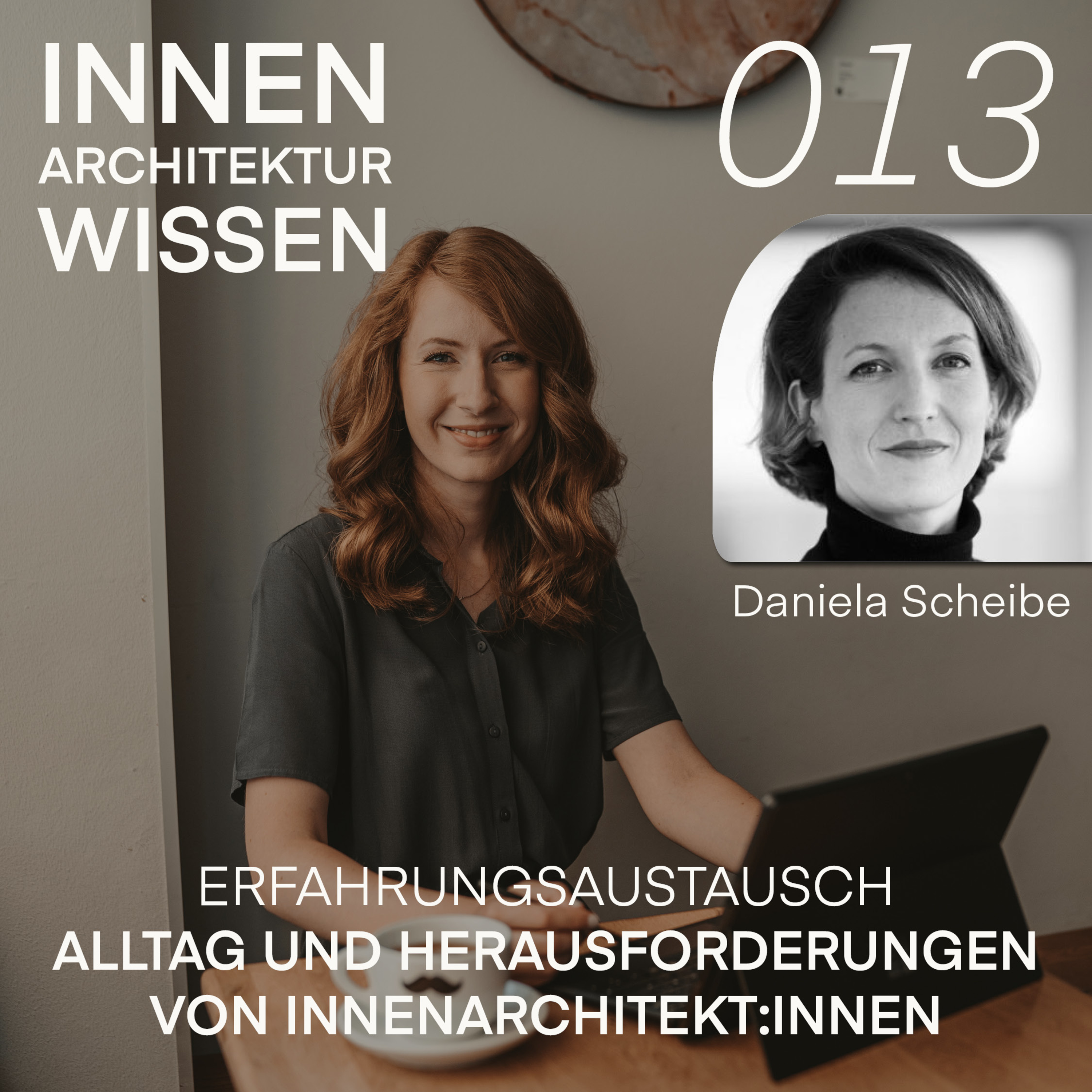 Alltag und Herausforderungen von Innenarchitekt:innen | Erfahrungsaustausch mit Daniela Scheibe episode artwork