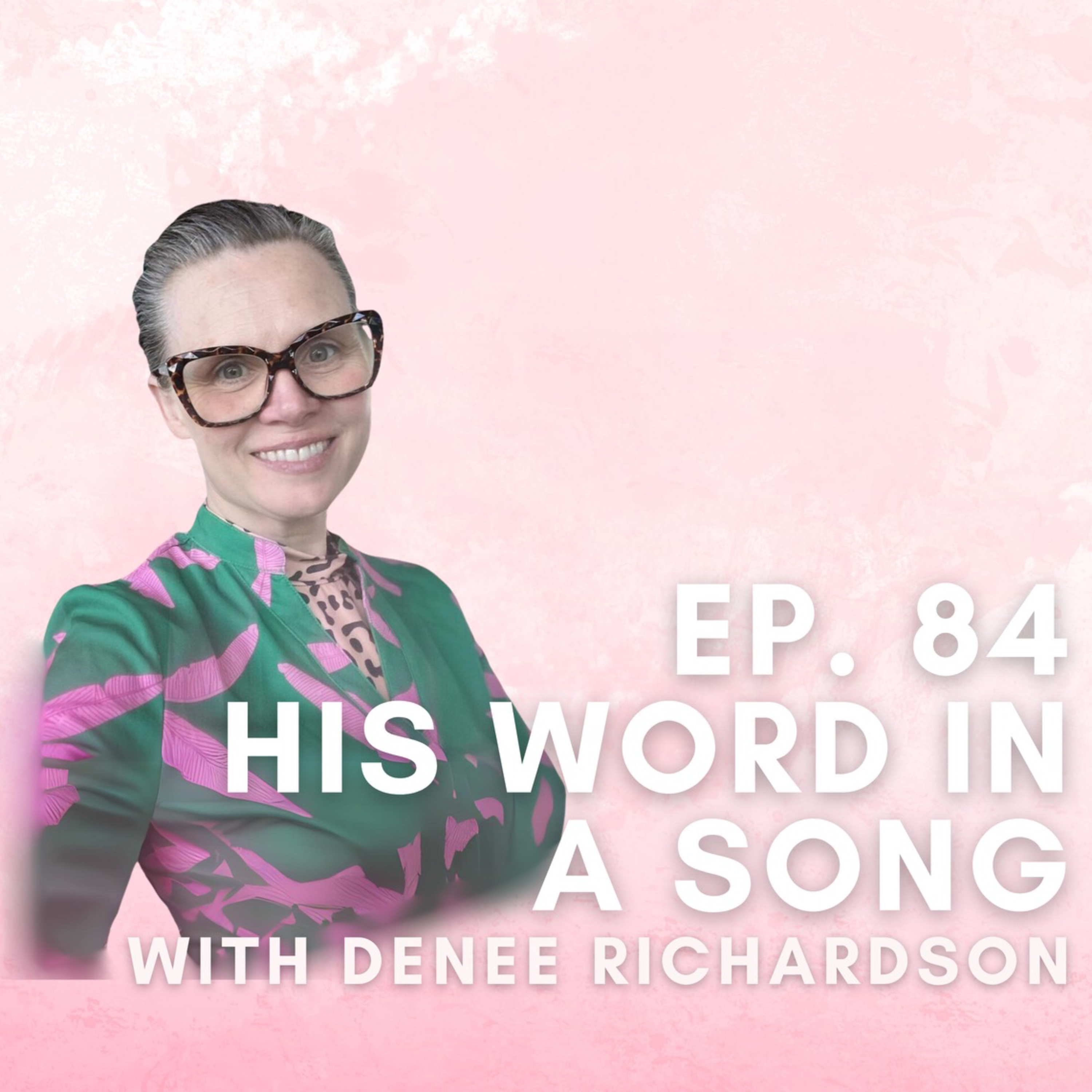 His Word in a Song with Denee Richardson episode artwork