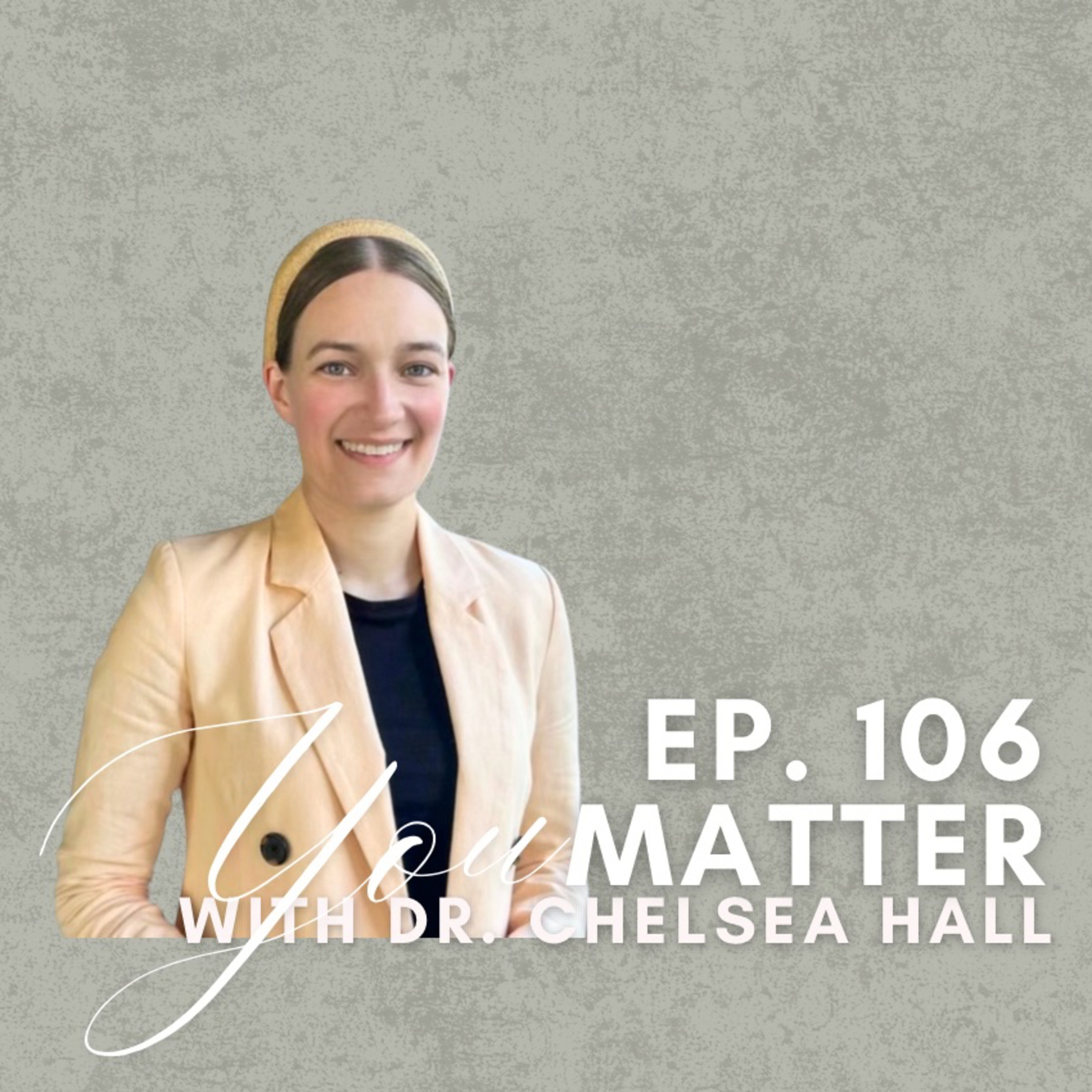 You Matter with Dr Chelsea Hall episode artwork