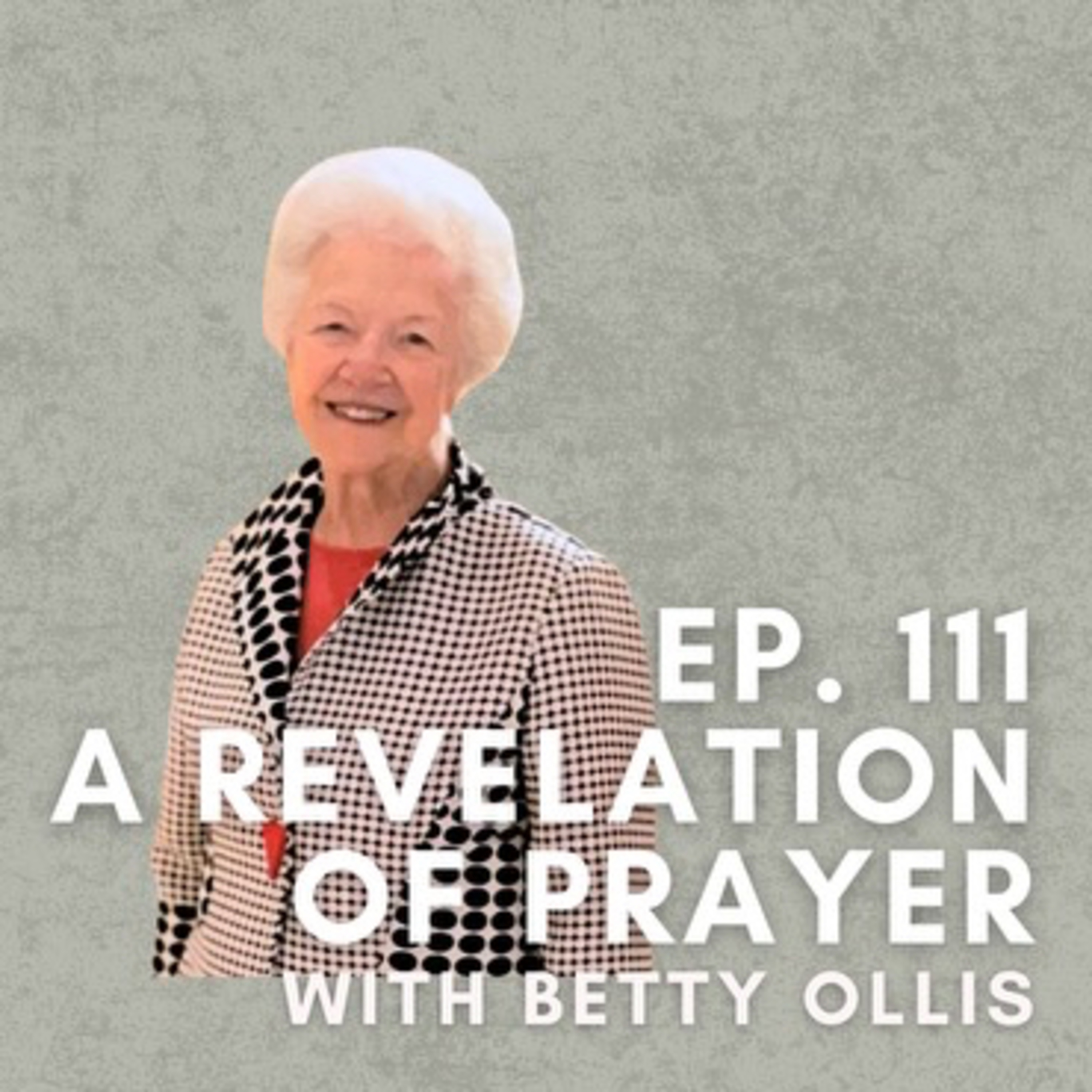 A Revelation of Prayer with Betty Ollis episode artwork