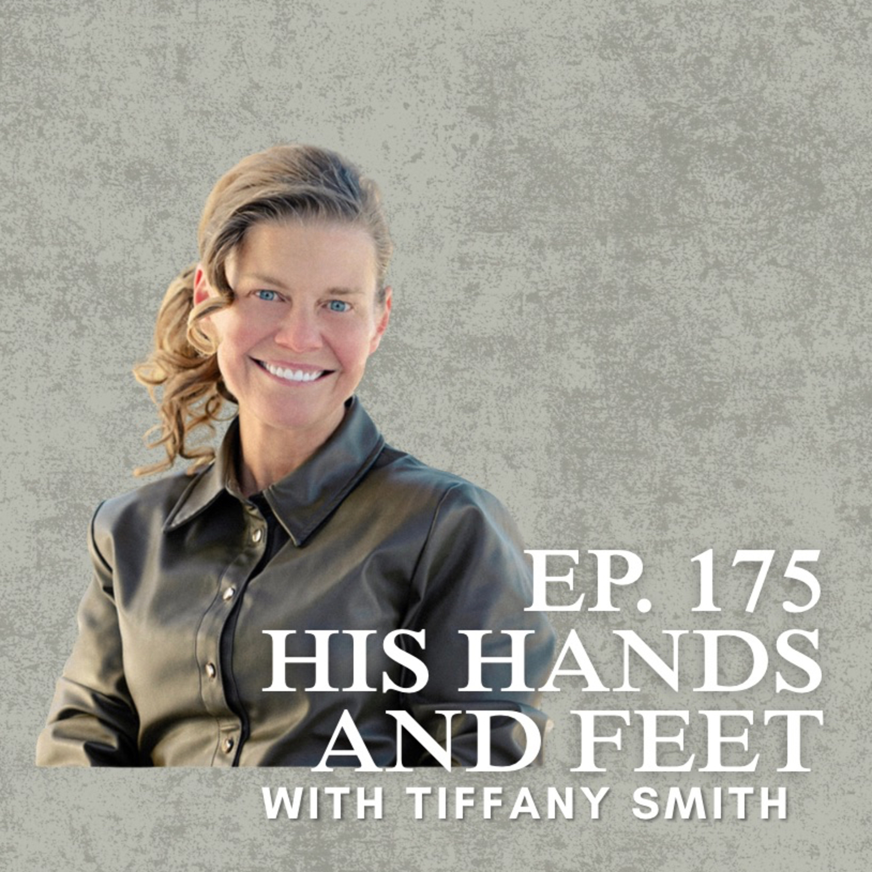 His Hands and Feet with Tiffany Smith episode artwork