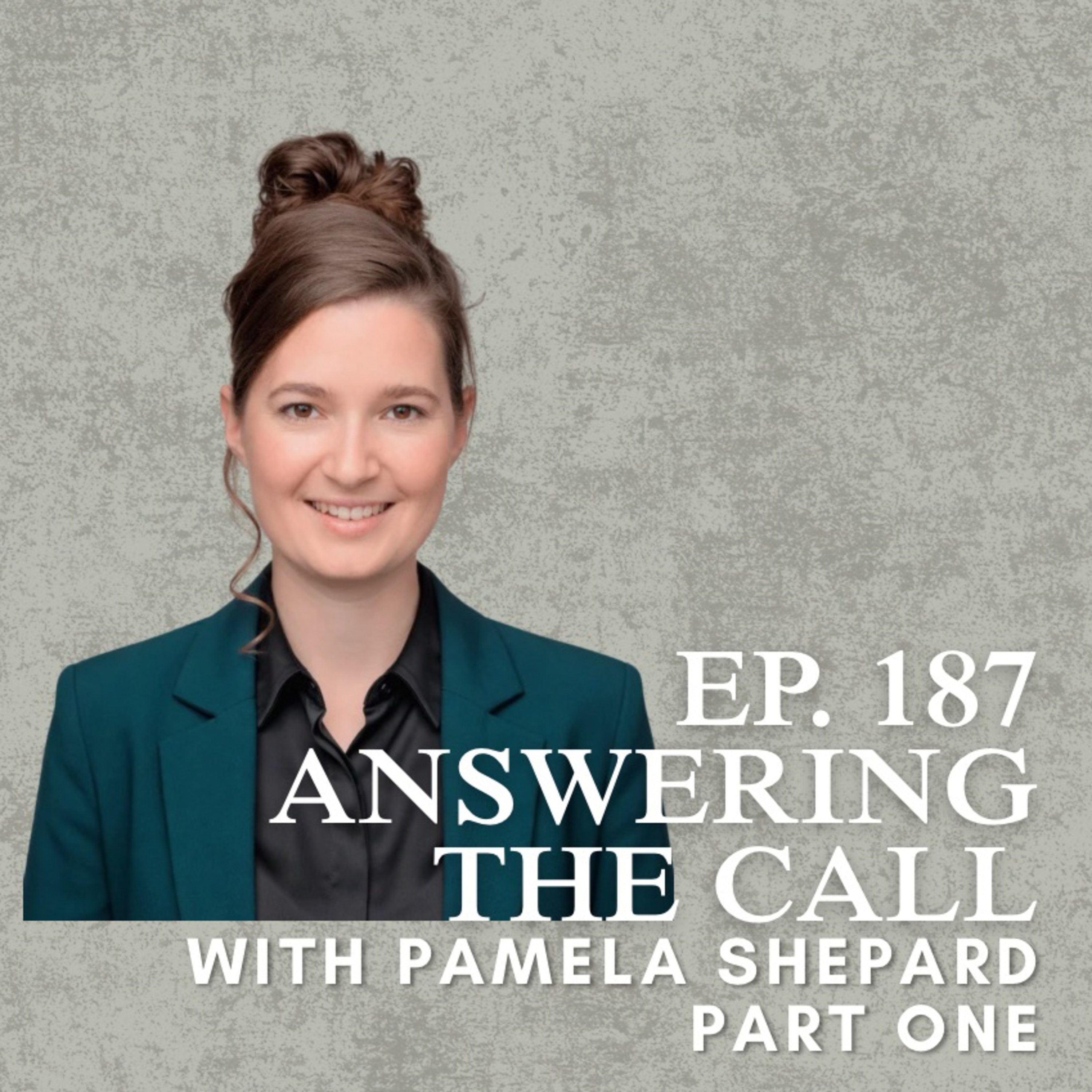 Answering the Call with Pamela Shepard - Part One episode artwork