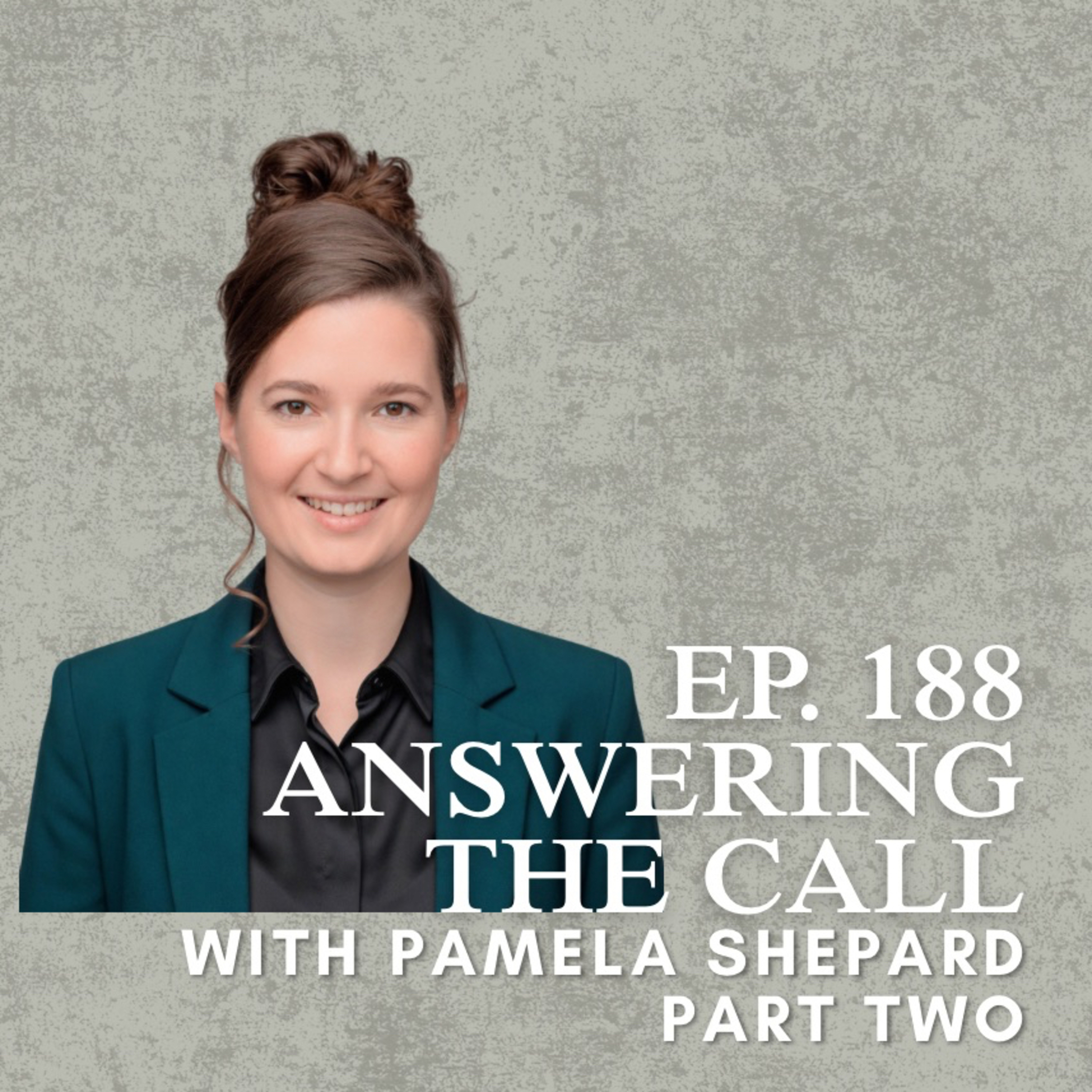 Answering the Call with Pamela Shepard - Part Two episode artwork
