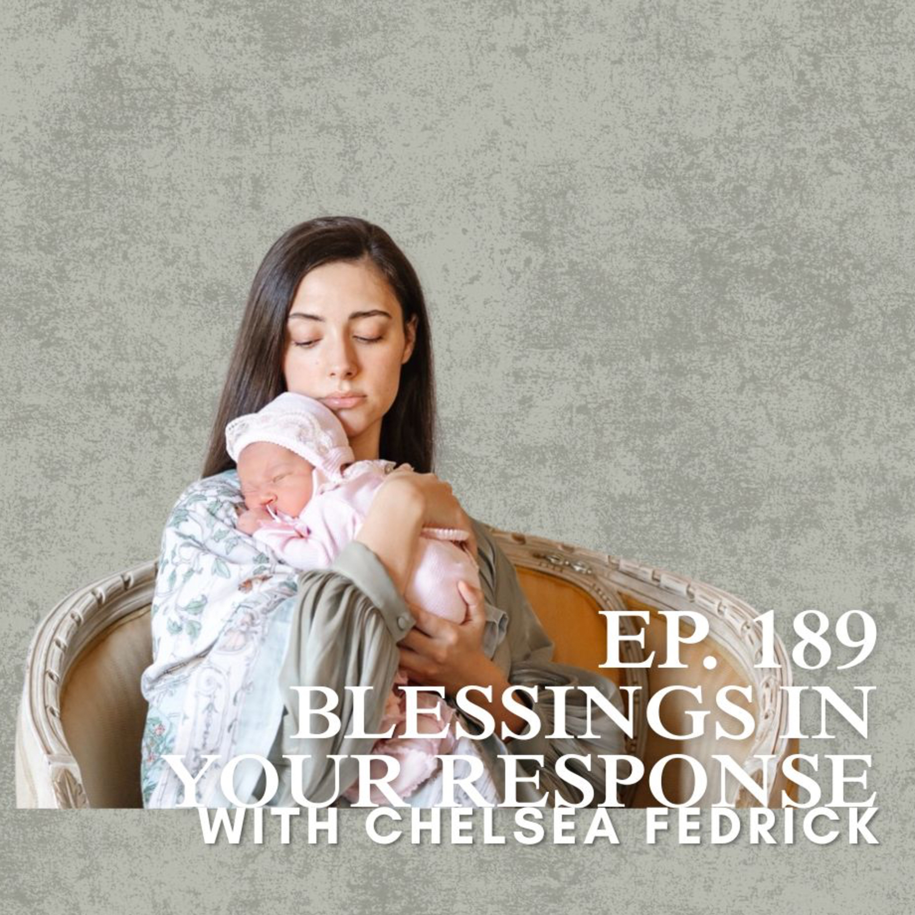 Blessings In Your Response with Chelsea Fedrick episode artwork