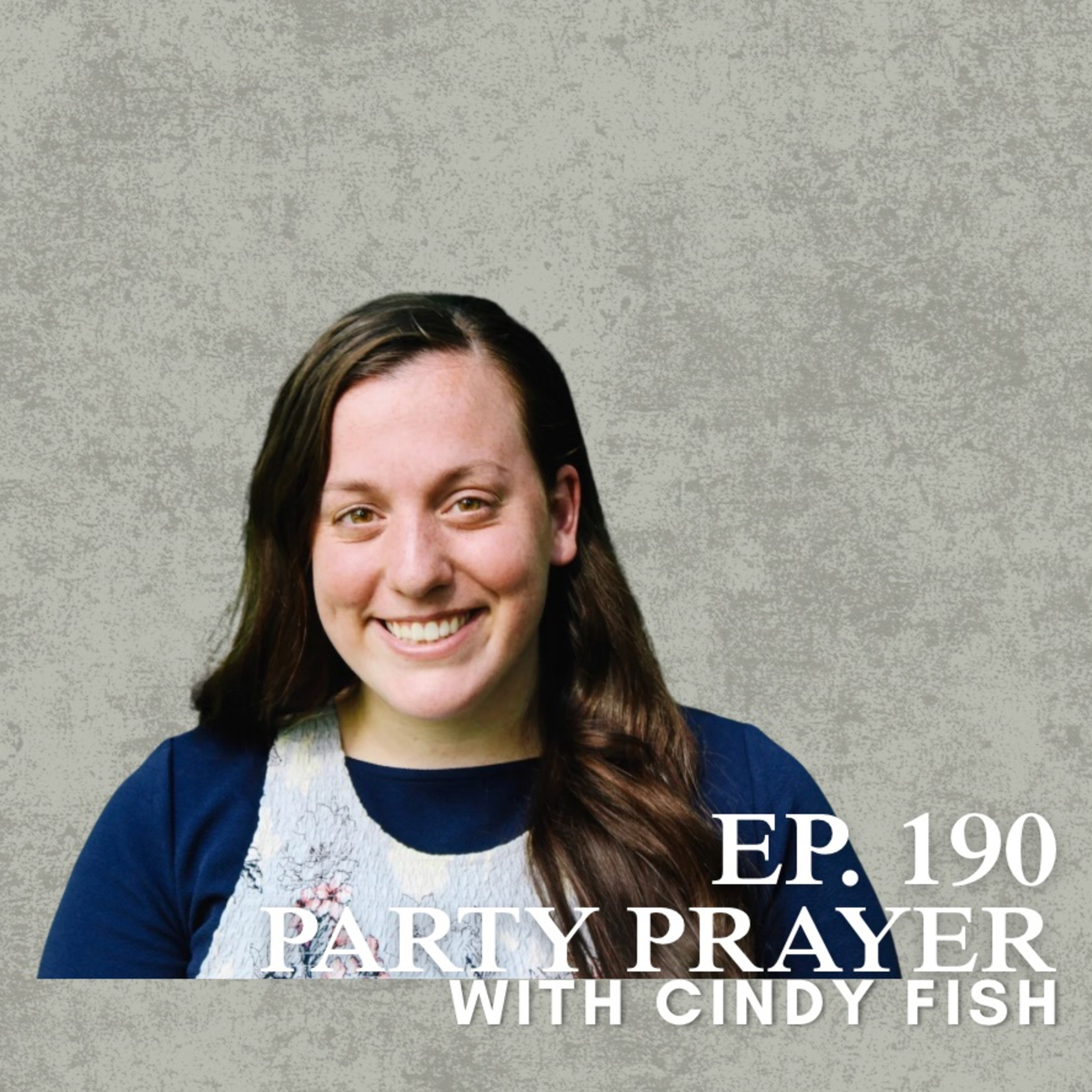 Party Prayer with Cindy Fish episode artwork