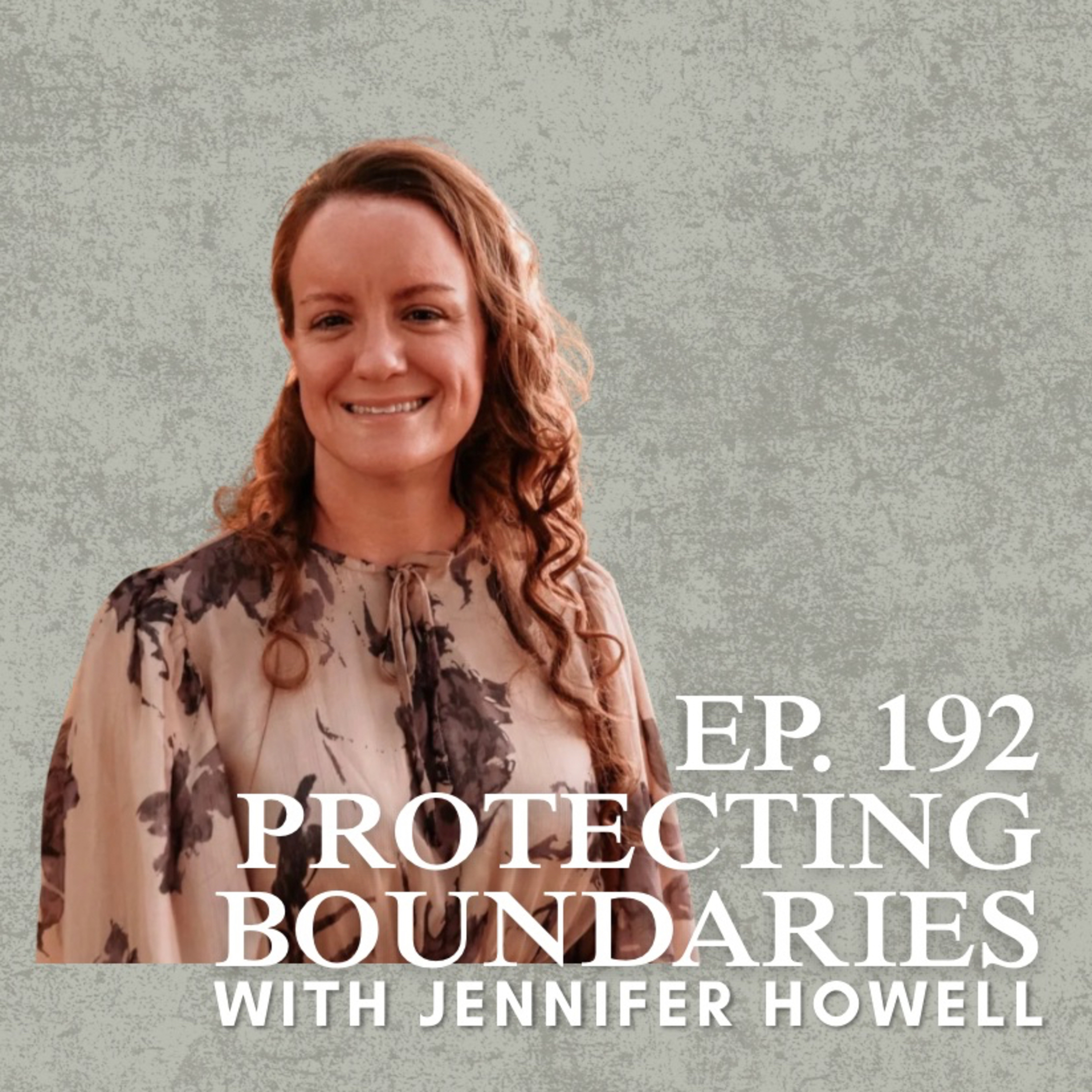 Protecting Boundaries with Jennifer Howell episode artwork