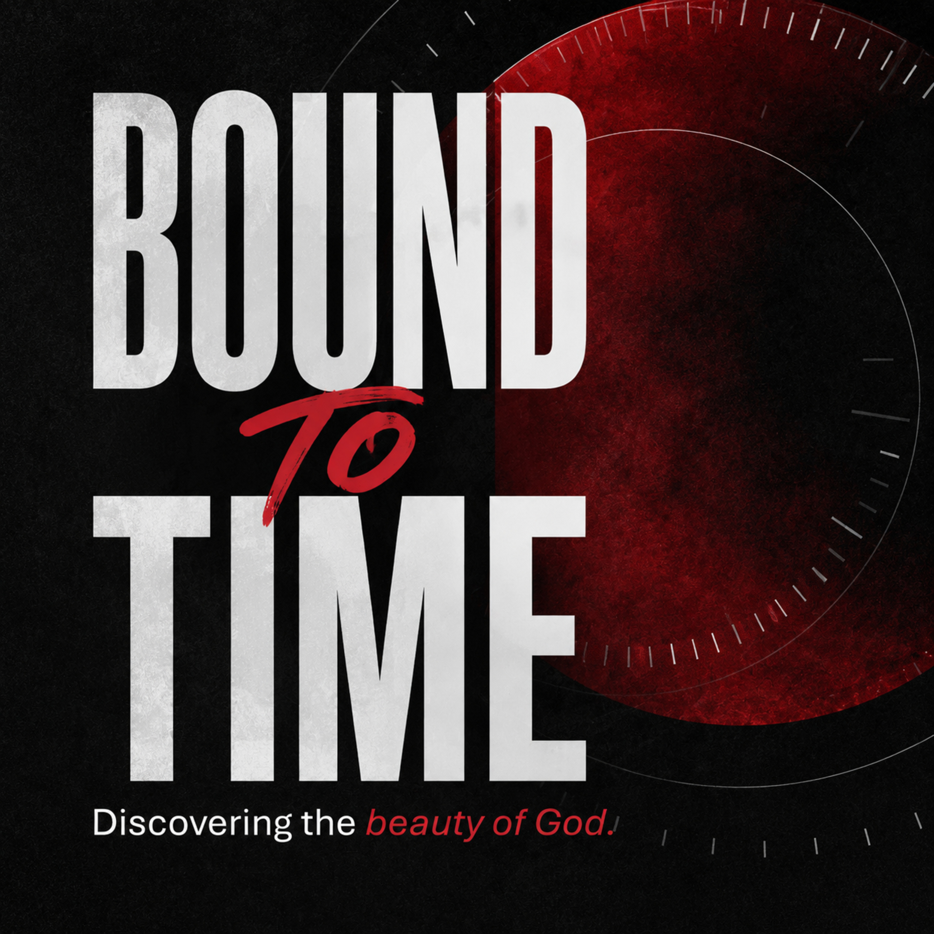 Bound To Time // Ps. Mark Evans episode artwork