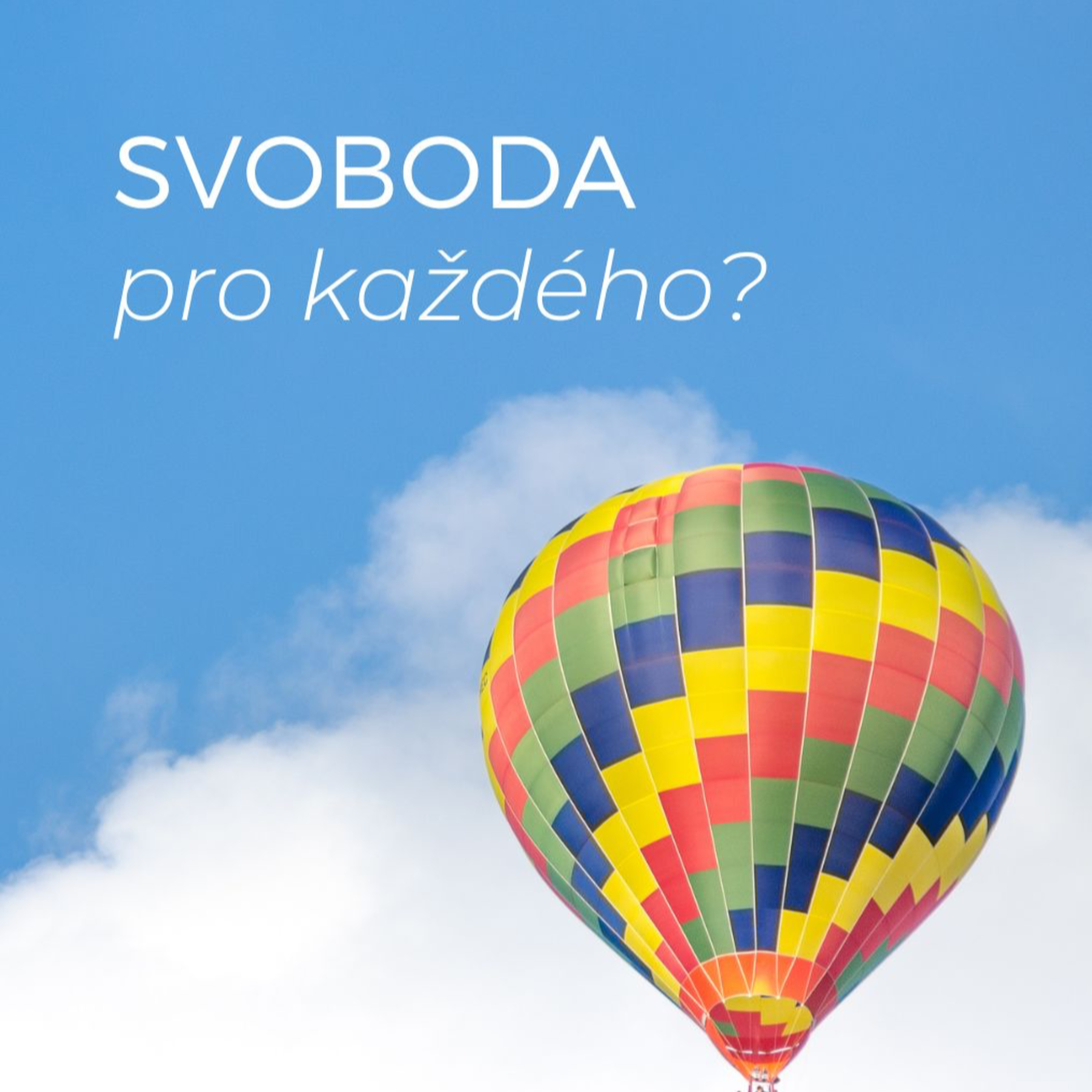 Svoboda pro každého? episode artwork