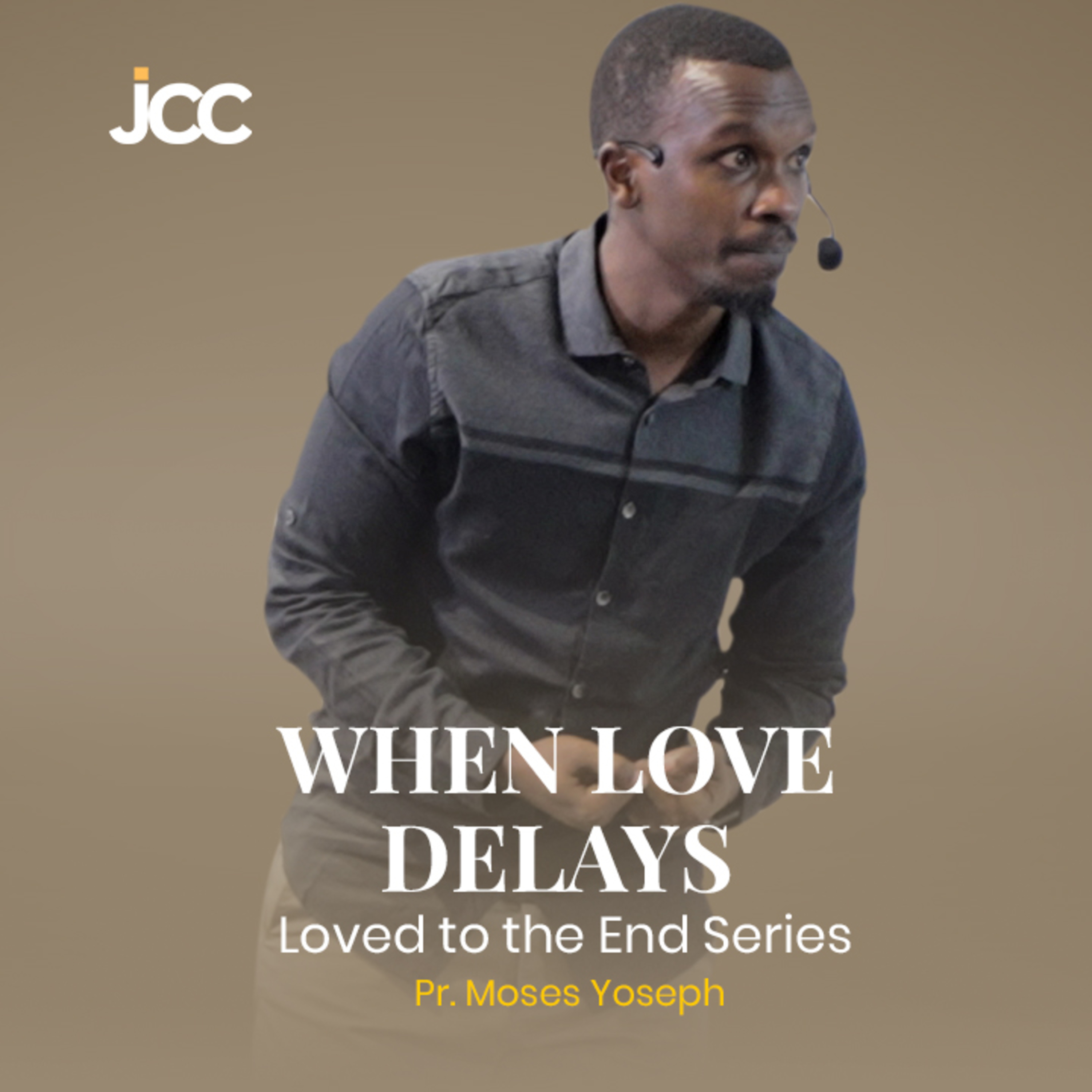 When Love Delays - Pr. Moses Yoseph episode artwork