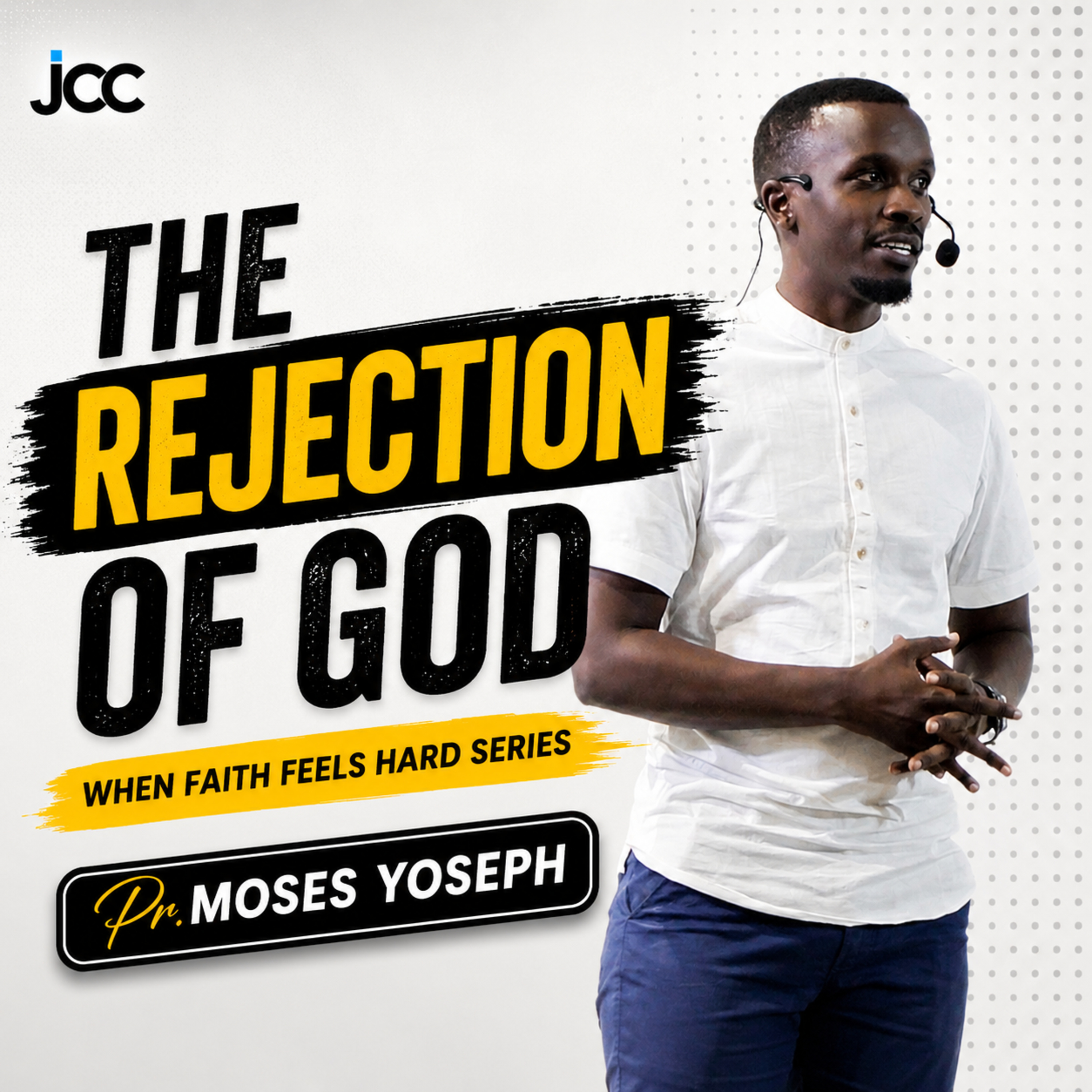 The Rejection Of God - Pr. Moses Yoseph episode artwork