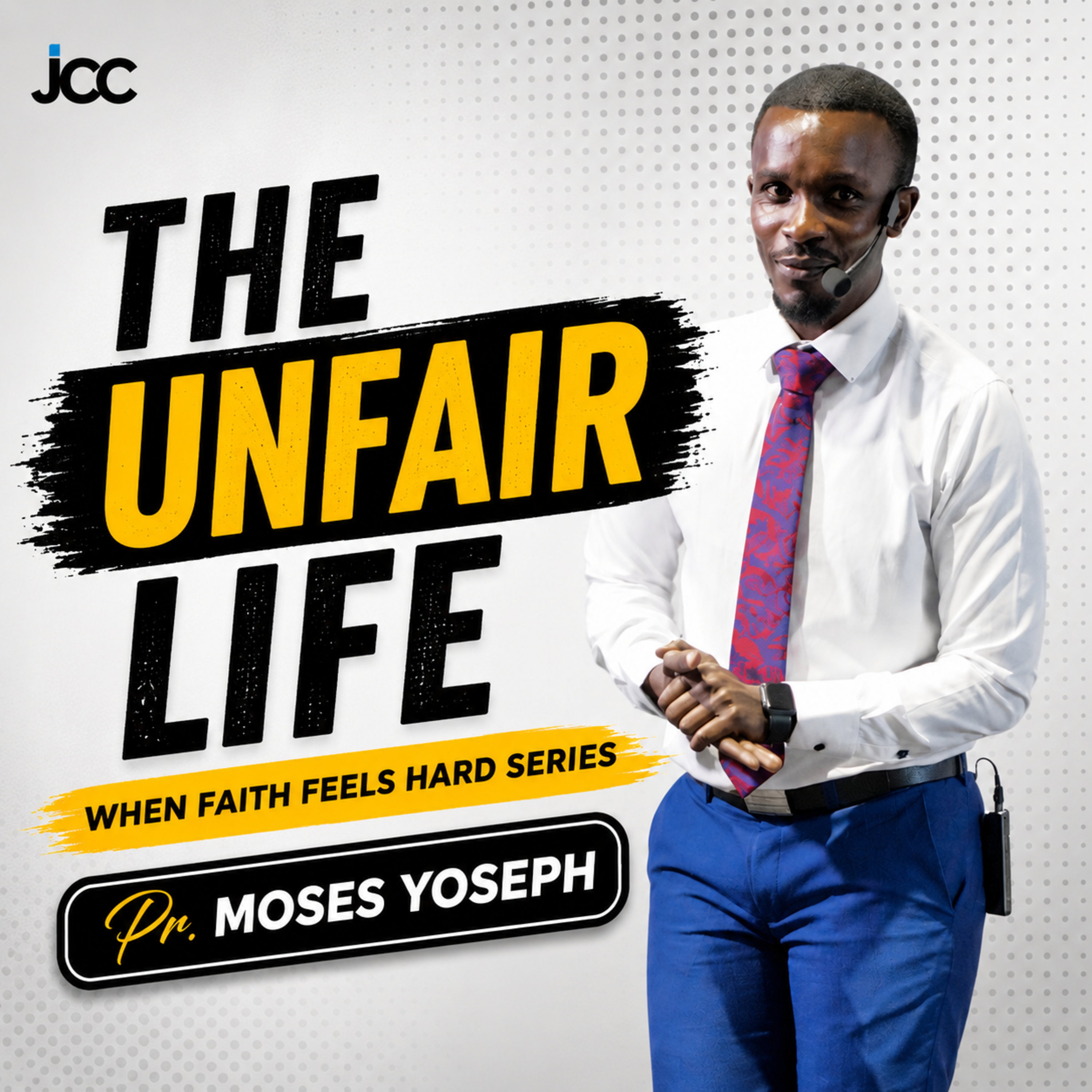 The Unfair Life - Pr. Moses Yoseph episode artwork