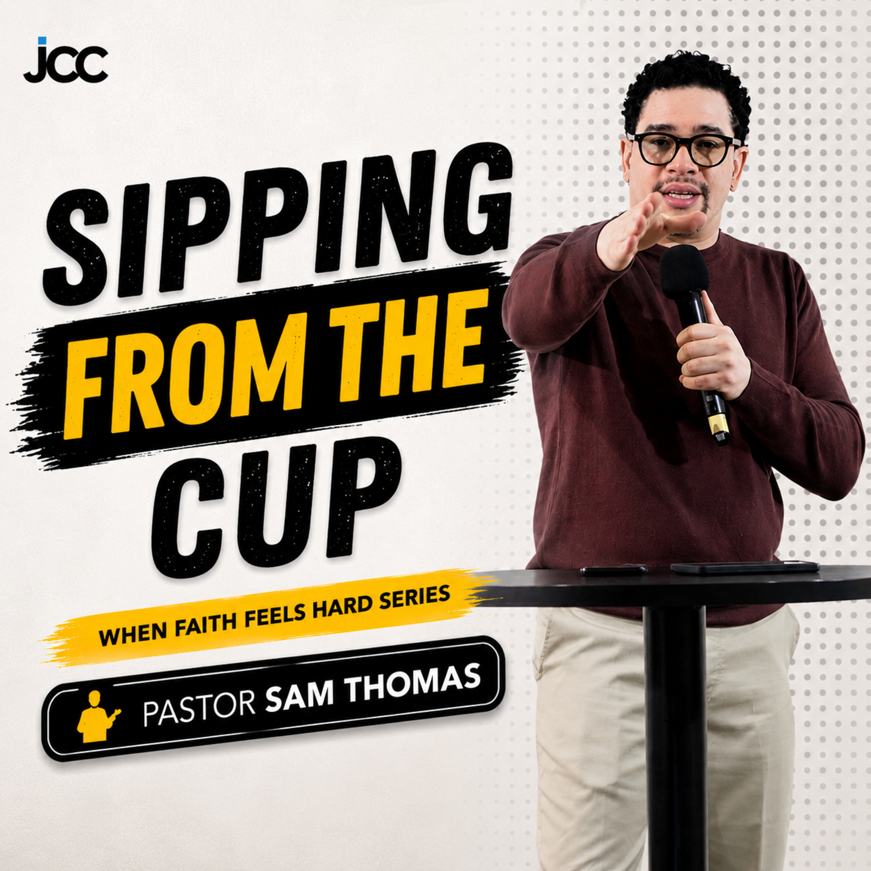 Sipping From The Cup - Pr. Sam Thomas episode artwork