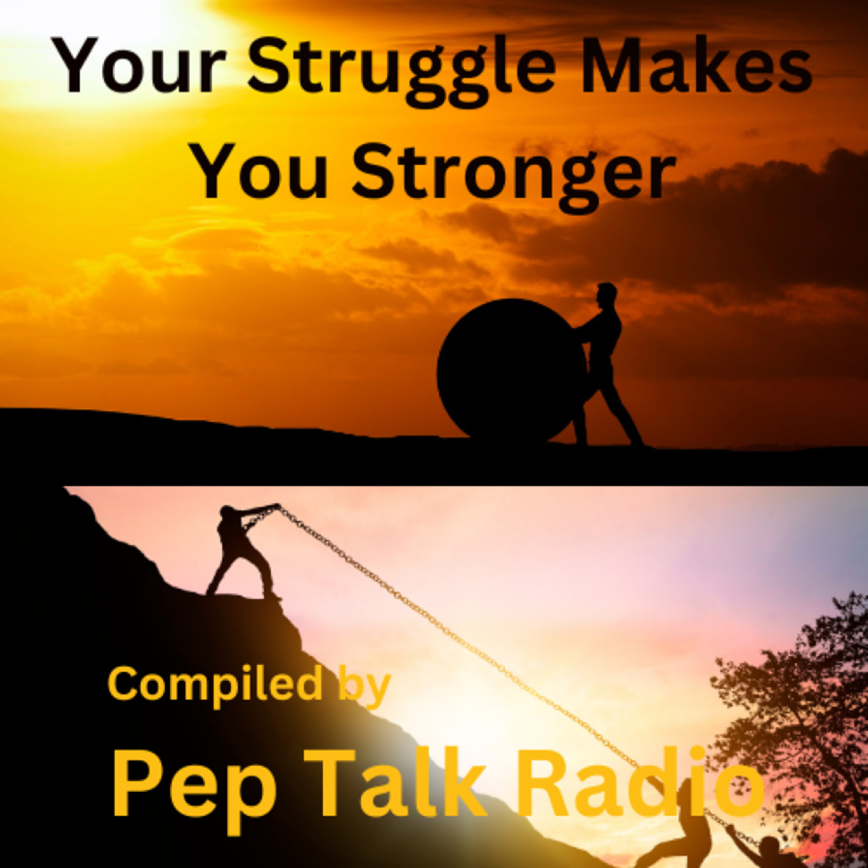 11. Your Struggle Makes You Stronger | by Pep Talk Radio episode artwork