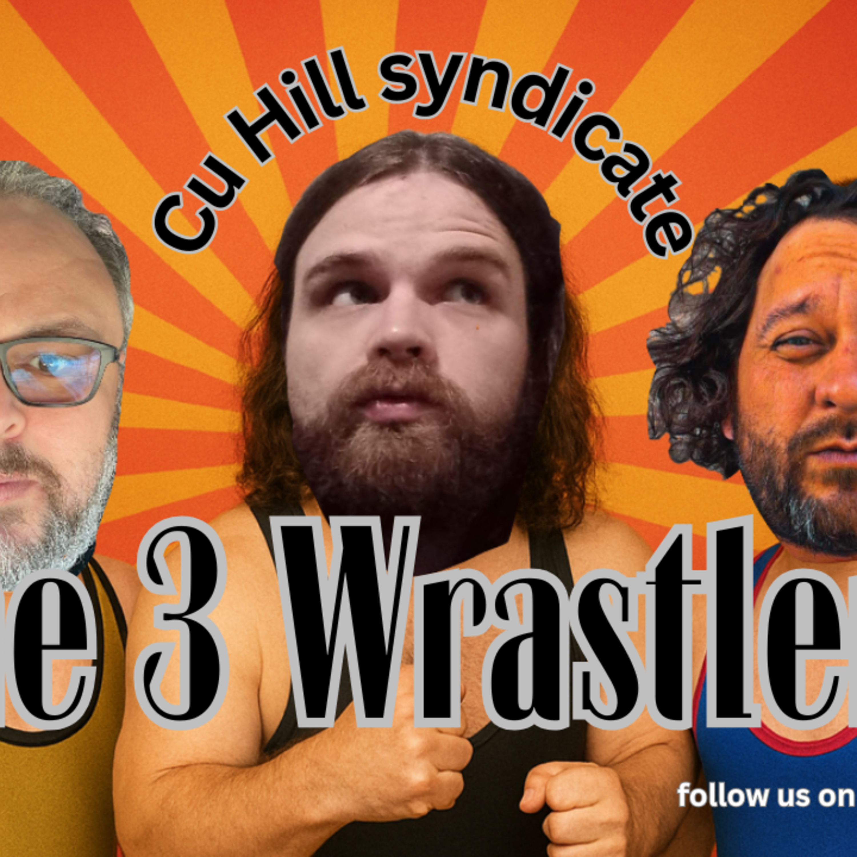 the 3 wrastlers - cuhs ep 21 episode artwork