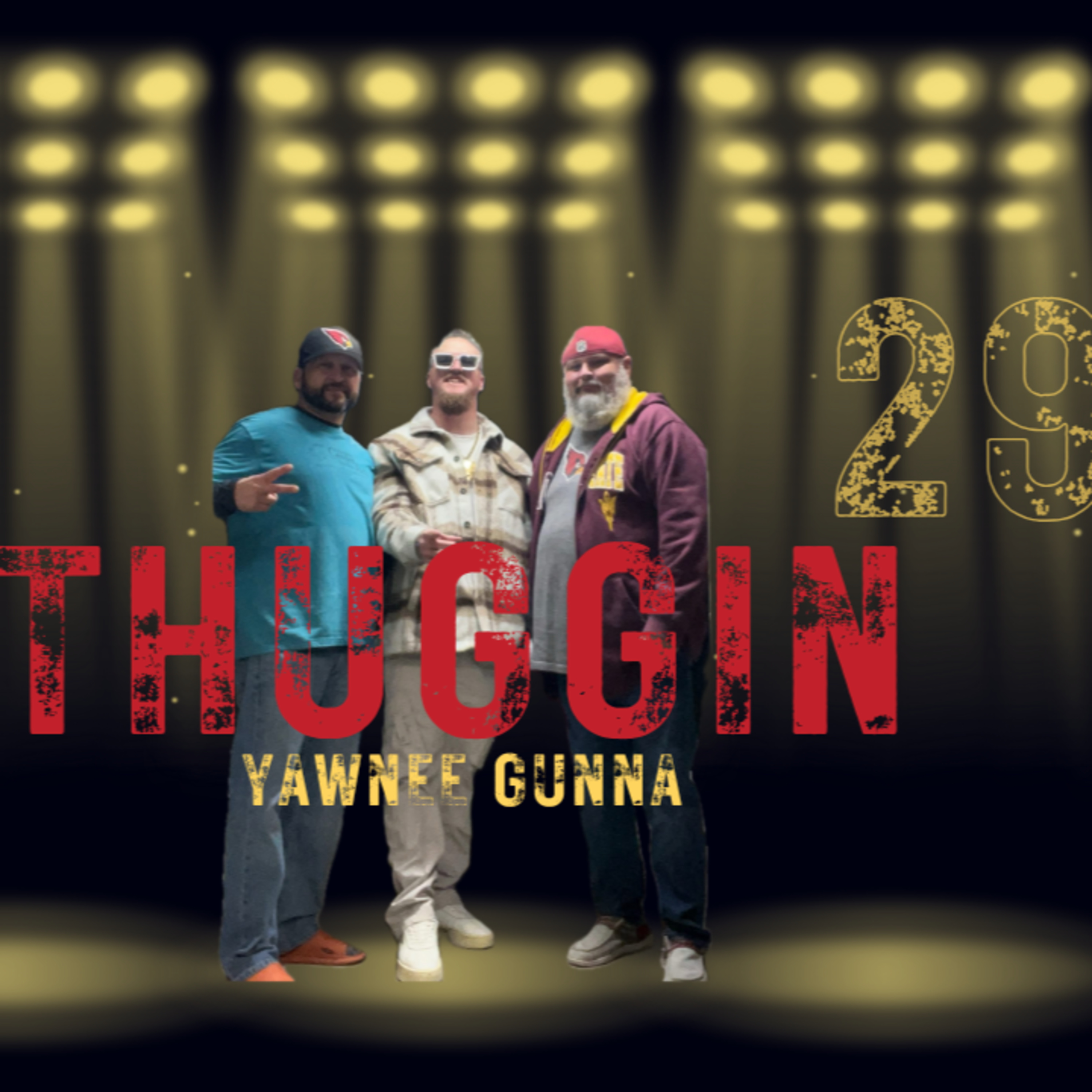 THUGGIN - YAWNEE GUNNA - CuHS Ep 29 episode artwork