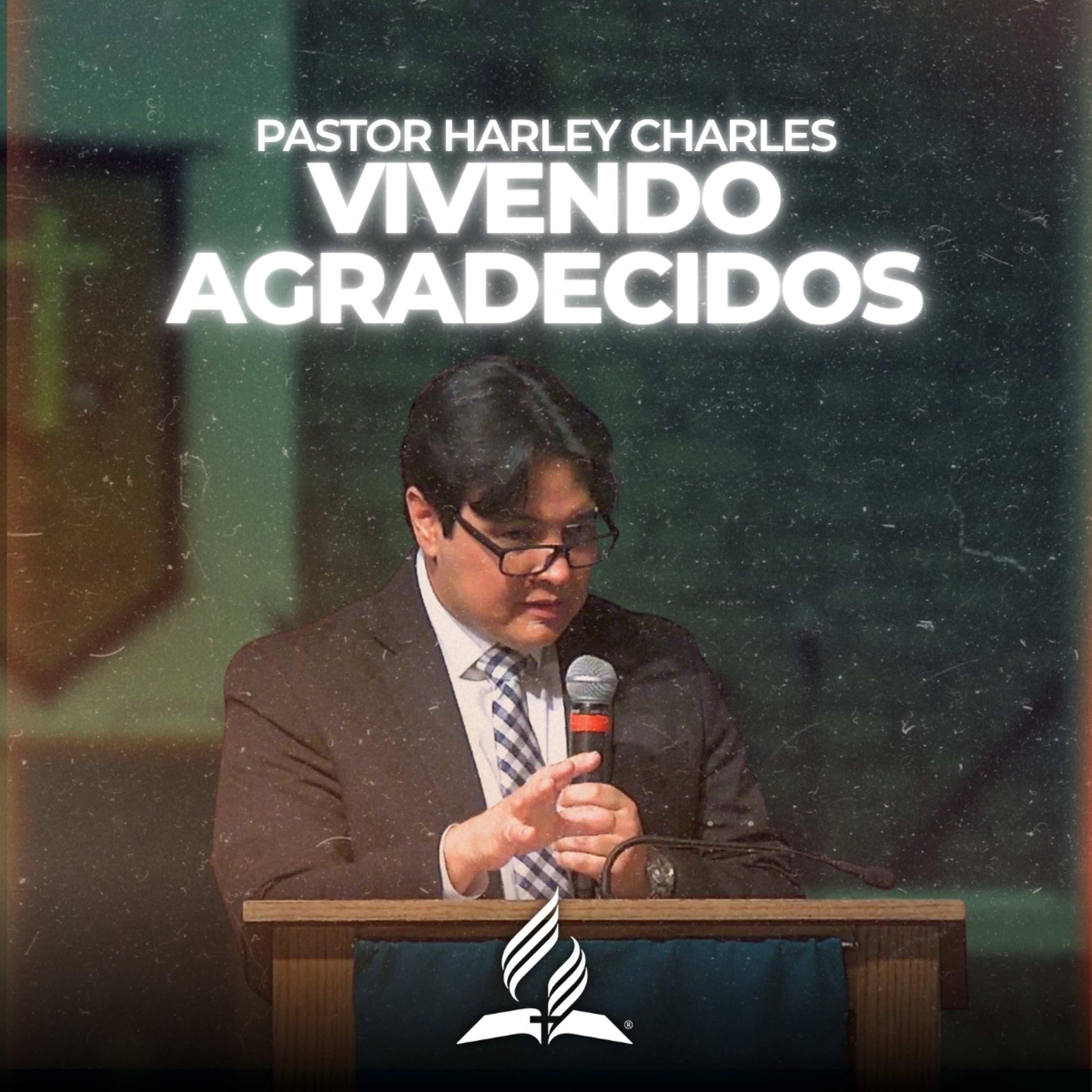 Pastor Harley Charles: "Vivendo Agradecidos" | Reflexion
