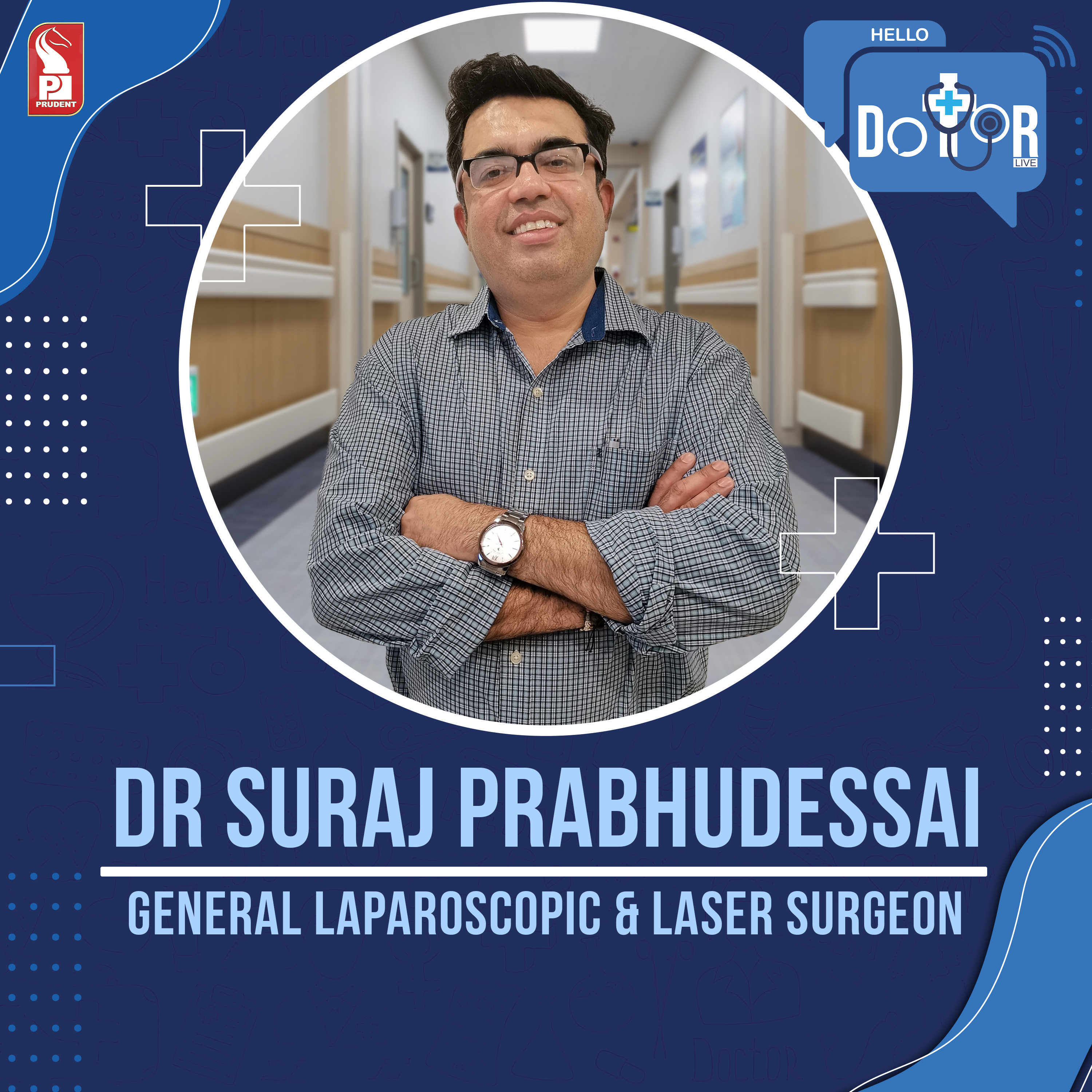 Dr Suraj Prabhudessai | General Laparoscopic & Laser Surgeon | Hello Dotor | Prudent | 070323 episode artwork