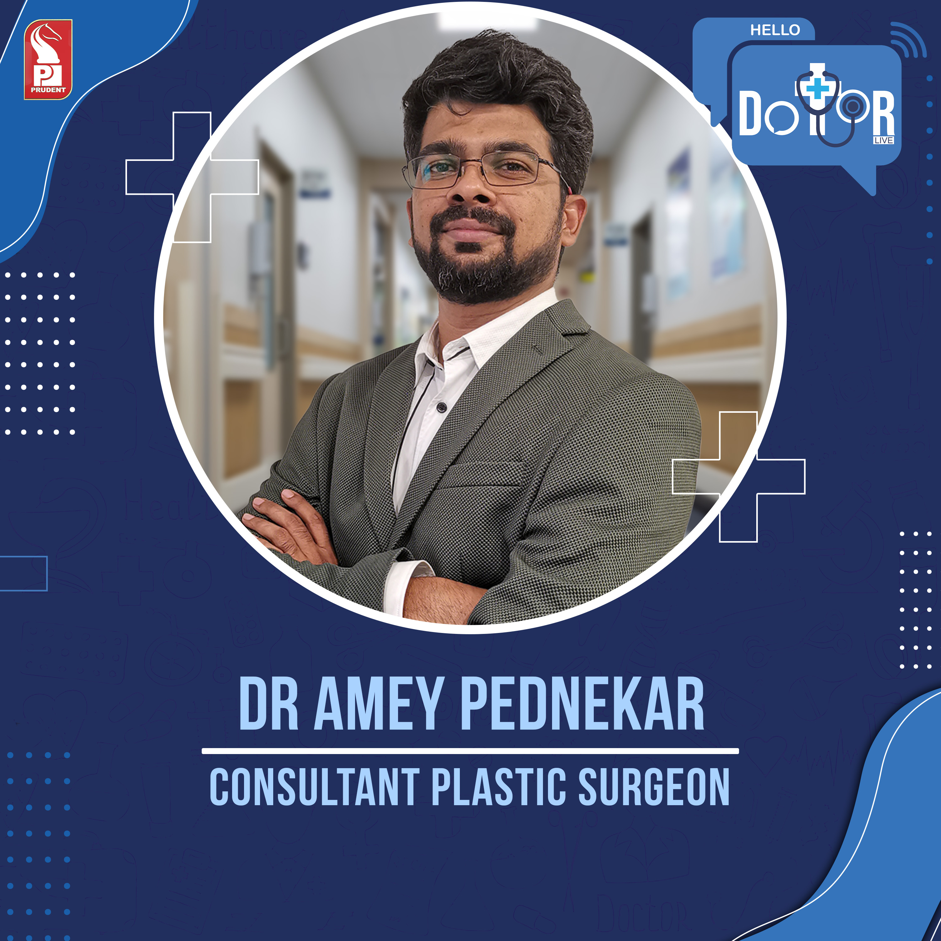 Dr Amey Pednekar | Consultant Plastic Surgeon | Hello Dotor | Prudent | 280423 episode artwork