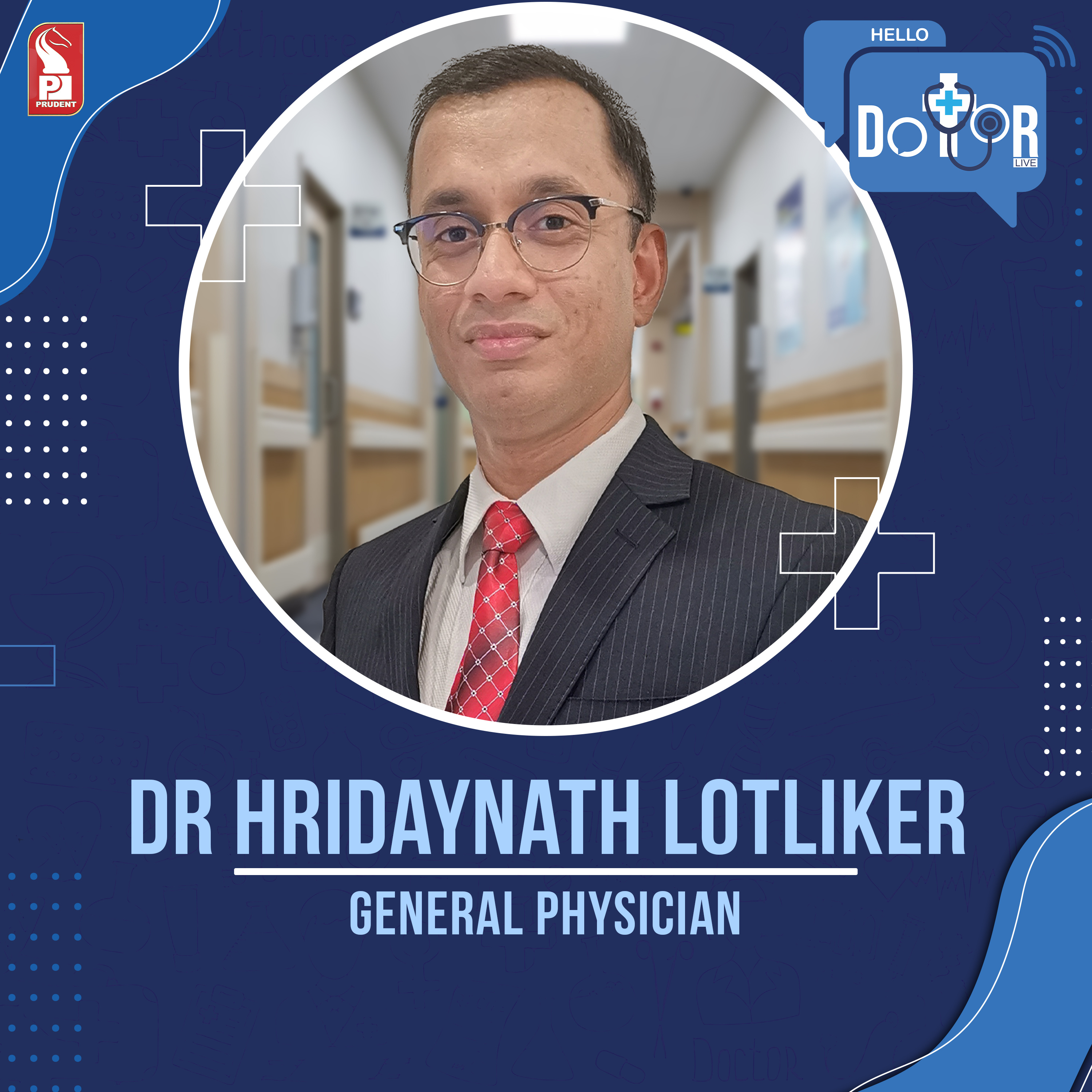 Dr Hridaynath Lotliker | General Physician | Hello Dotor | Prudent | 160623 episode artwork
