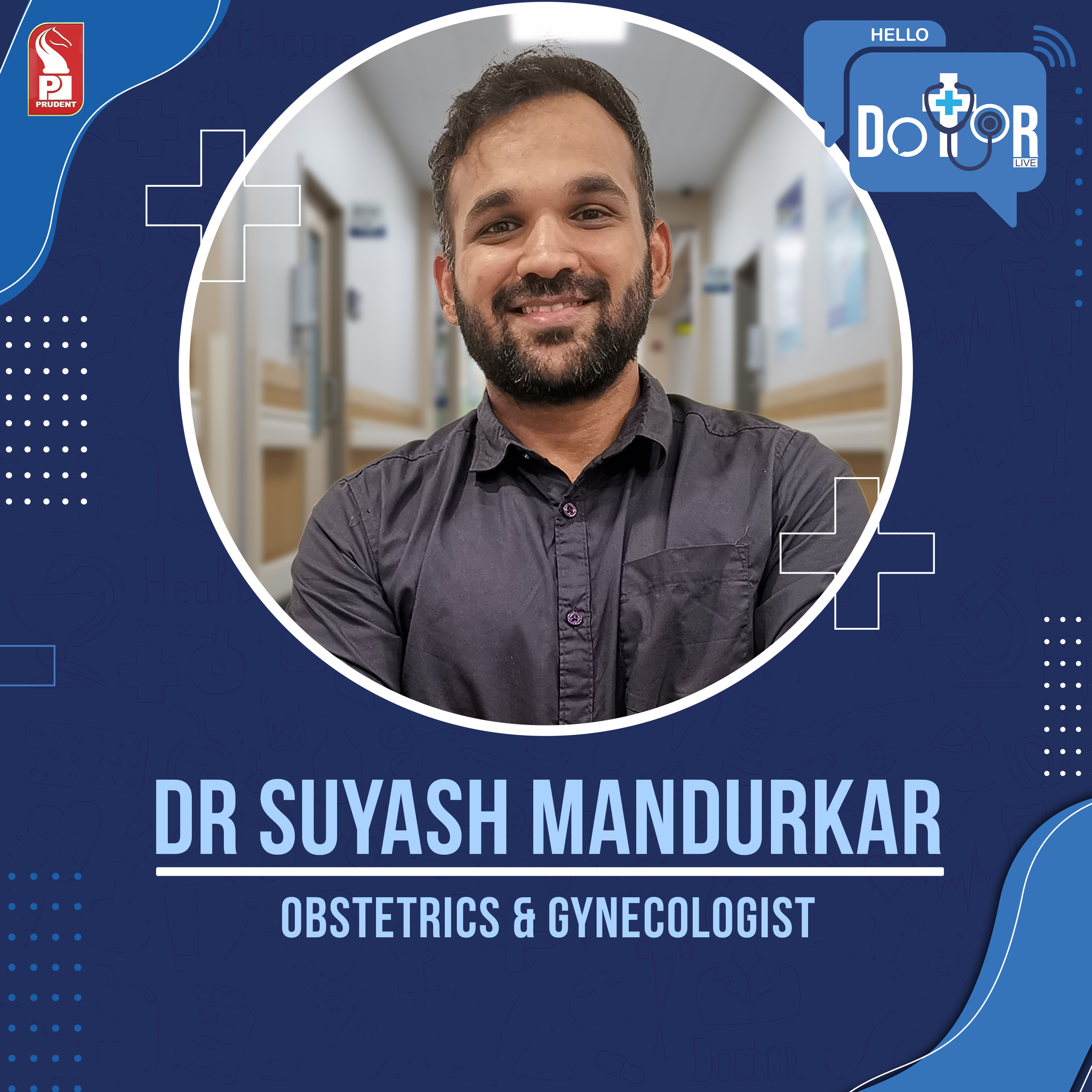 Dr Suyash Mandurkar | Obstetrics & Gynecologist | Hello Dotor | Prudent | 110823 episode artwork