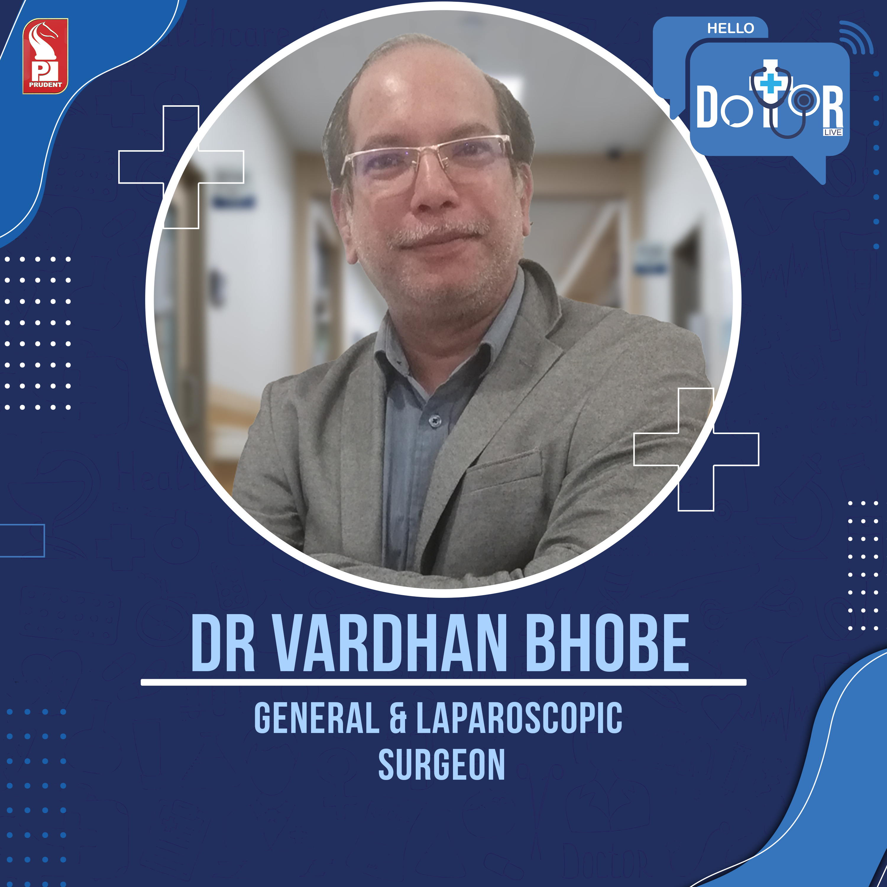 Dr Vardhan Bhobe | General & laparoscopic surgeon | Hello Dotor | Prudent | 250823 episode artwork