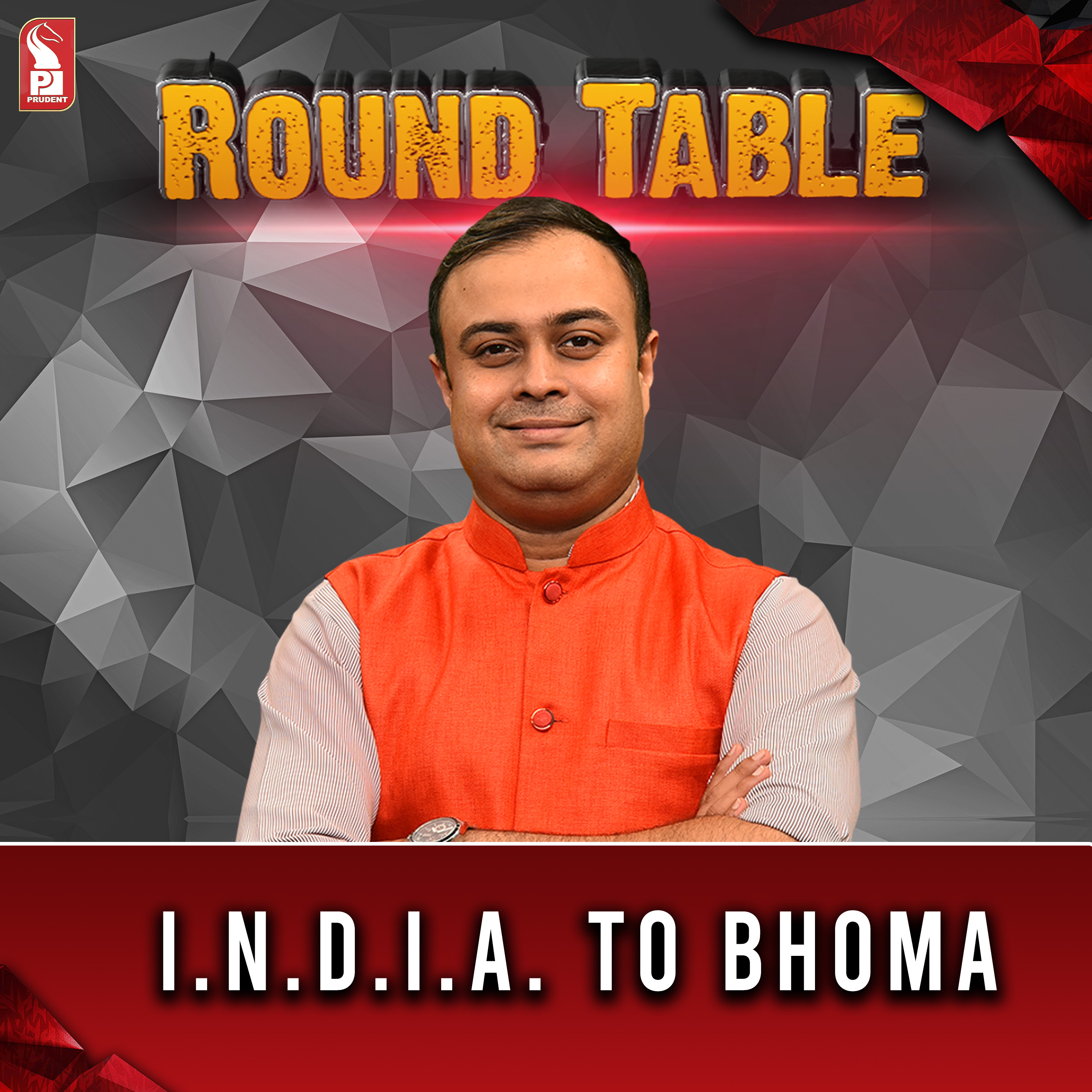 I.N.D.I.A. to Bhoma | Round Table | Prudent | 300823 episode artwork