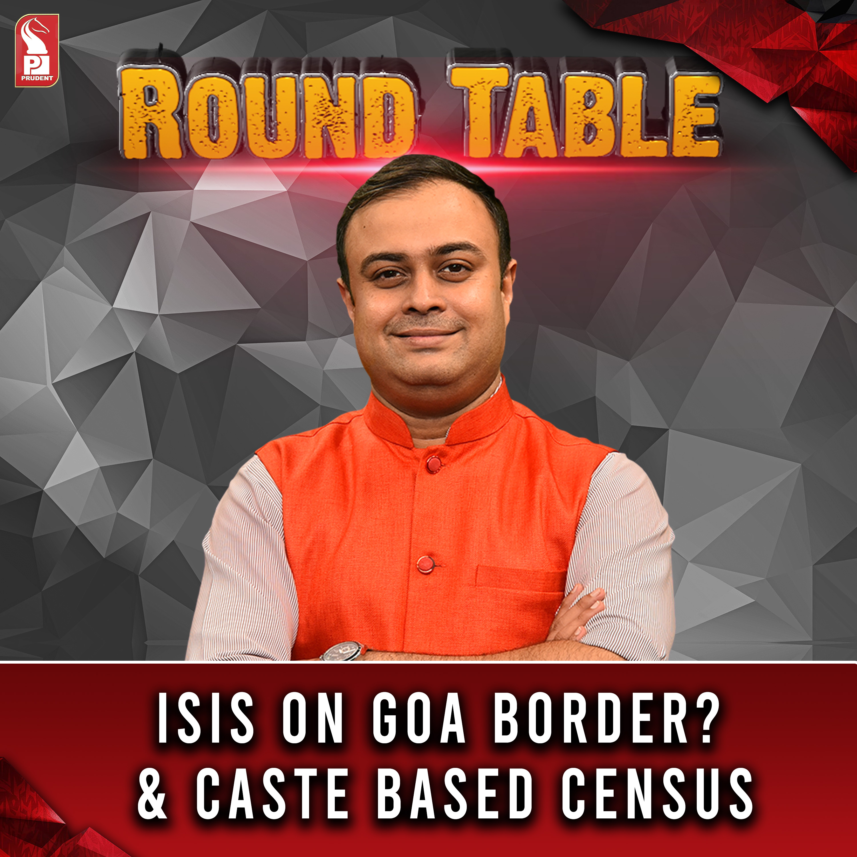 ISIS On Goa Border ? & Caste Based Census | Round Table | Prudent | 041023 episode artwork