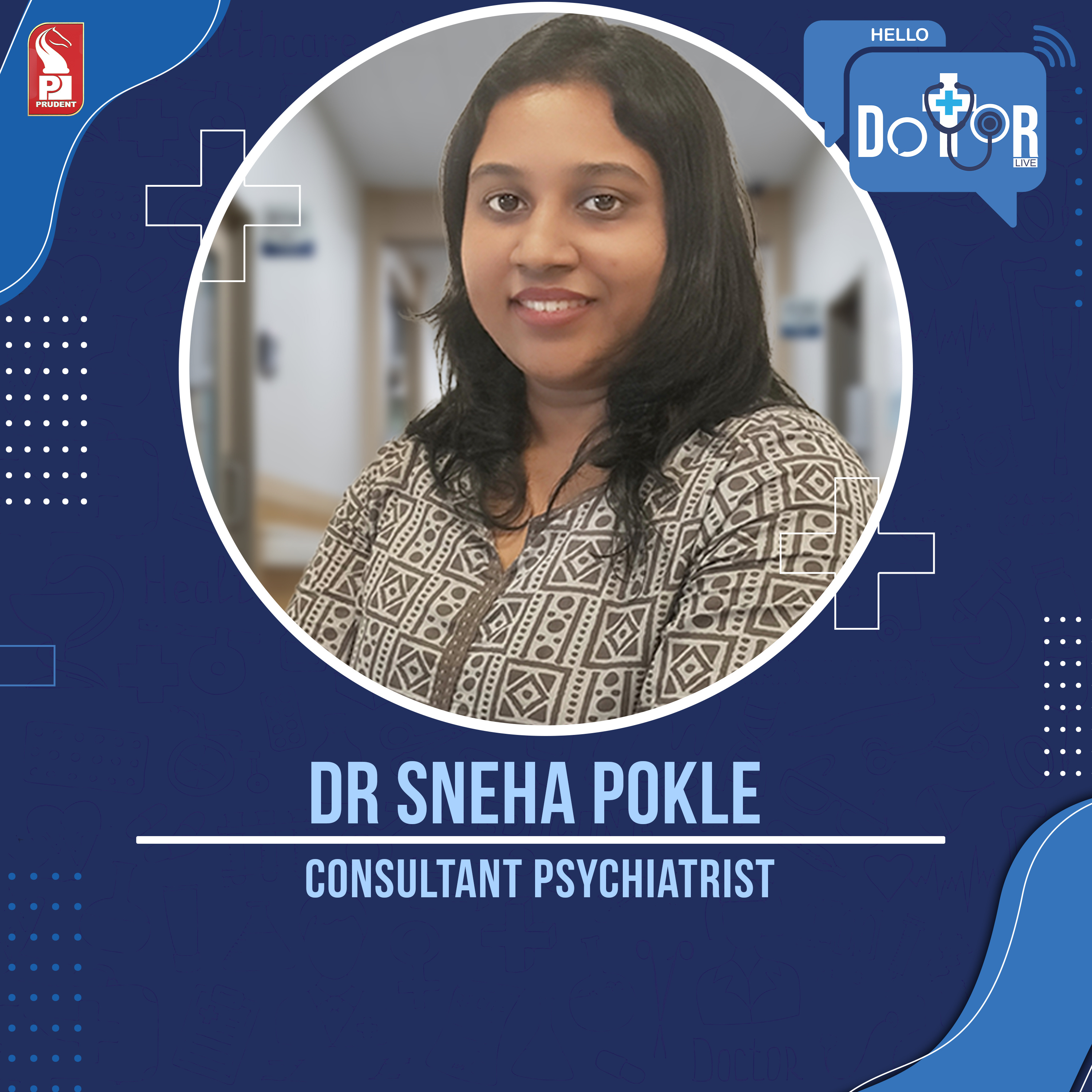 Dr Sneha Pokle | Consultant Psychiatrist | Hello Dotor | Prudent | 031123 episode artwork