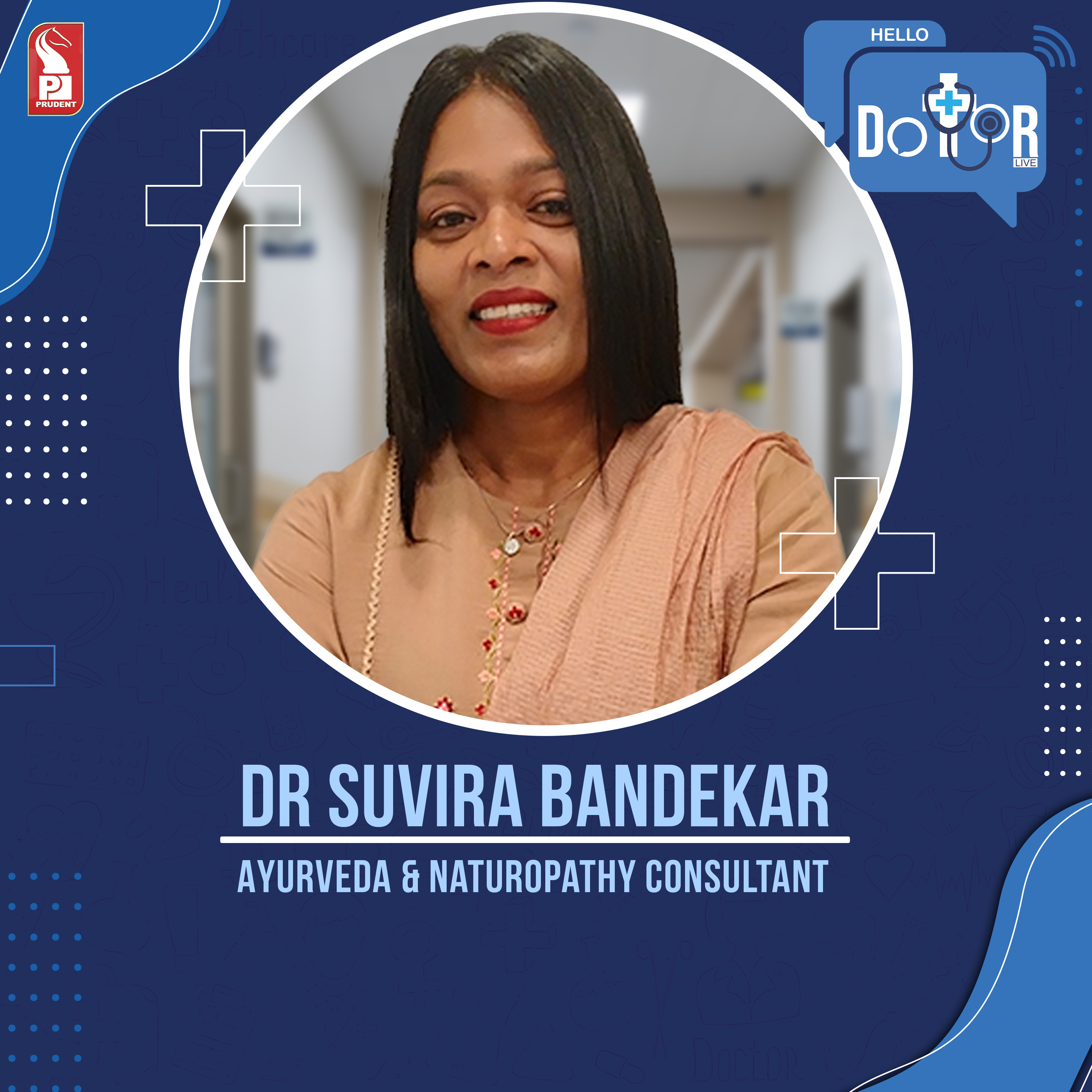 Dr Suvira Bandekar | Ayurveda & Naturopathy Consultant | Hello Dotor | Prudent | 101123 episode artwork