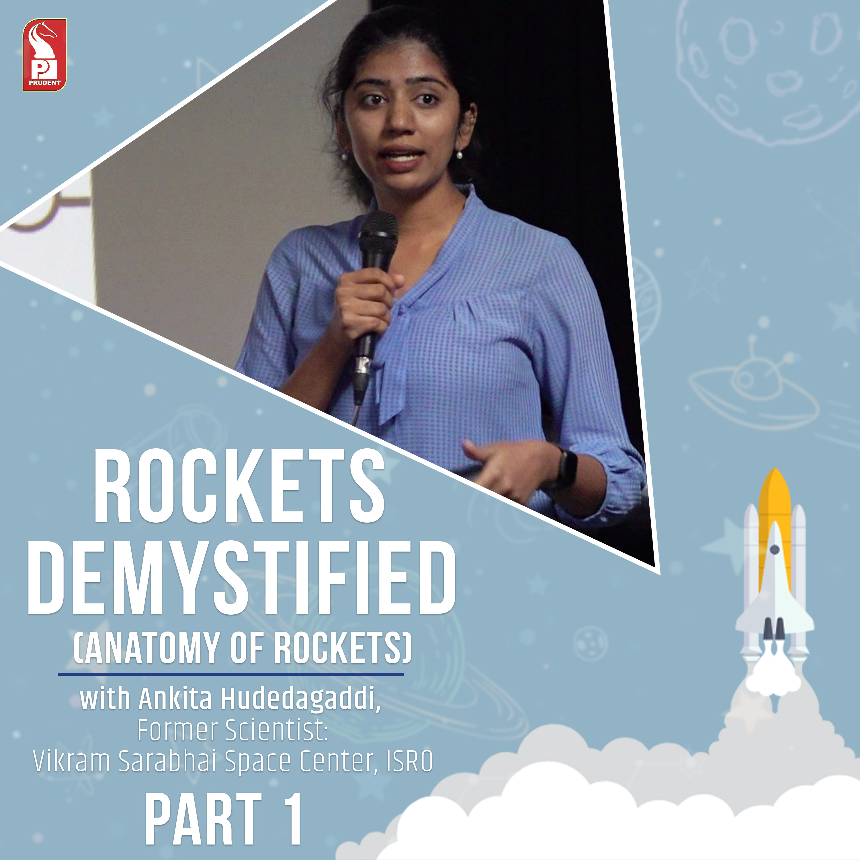 Rockets Demystified | Ankita Hudedagaddi | Former Scientist | ISRO | Prudent | 291023 episode artwork