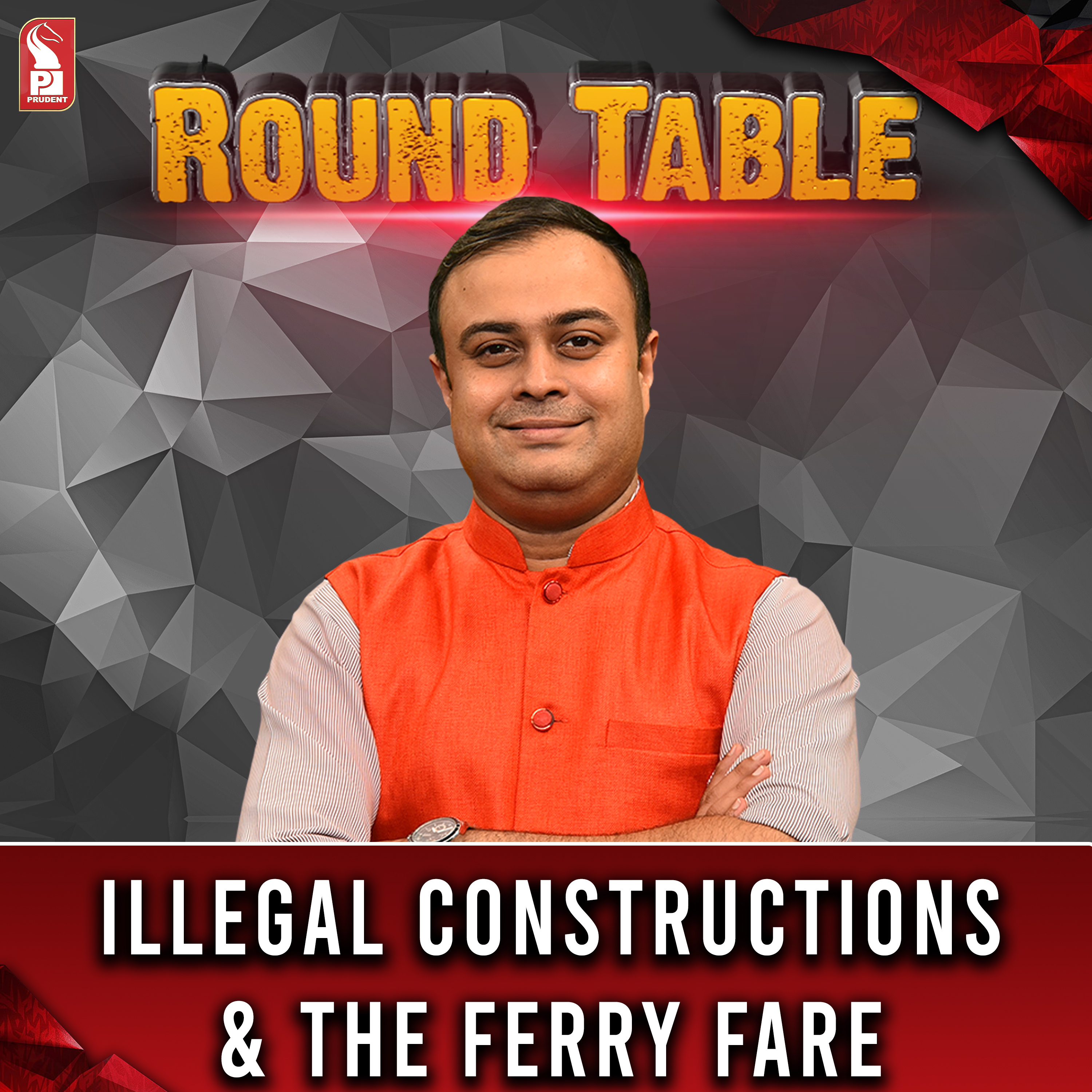 Illegal Constructions & the ferry fare | Round Table | Prudent | 081123 episode artwork