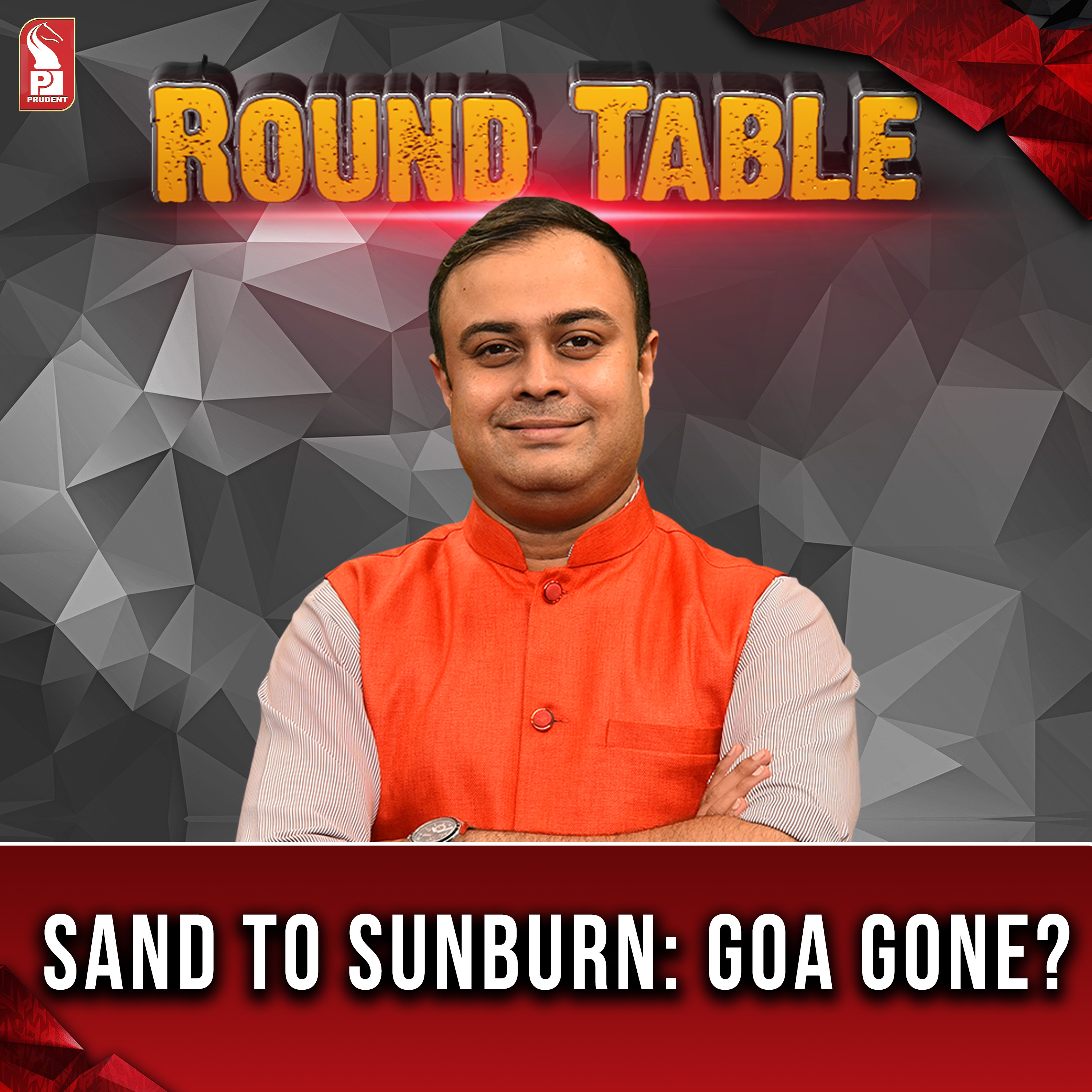 Sand to Sunburn: Goa Gone? | Round Table | Prudent | 131223 episode artwork