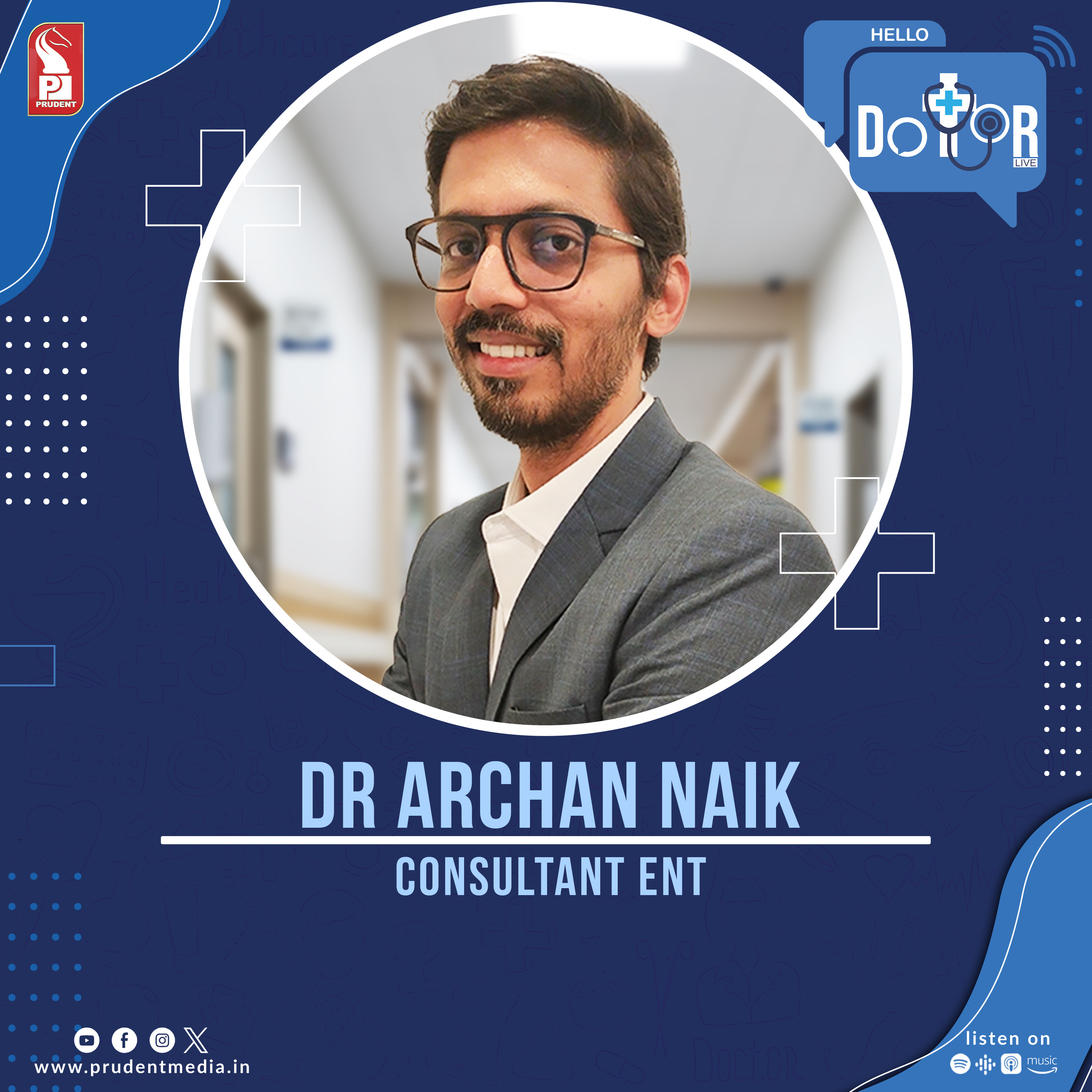 Dr Archan Naik | Consultant ENT | Hello Dotor | Prudent | 260124 episode artwork