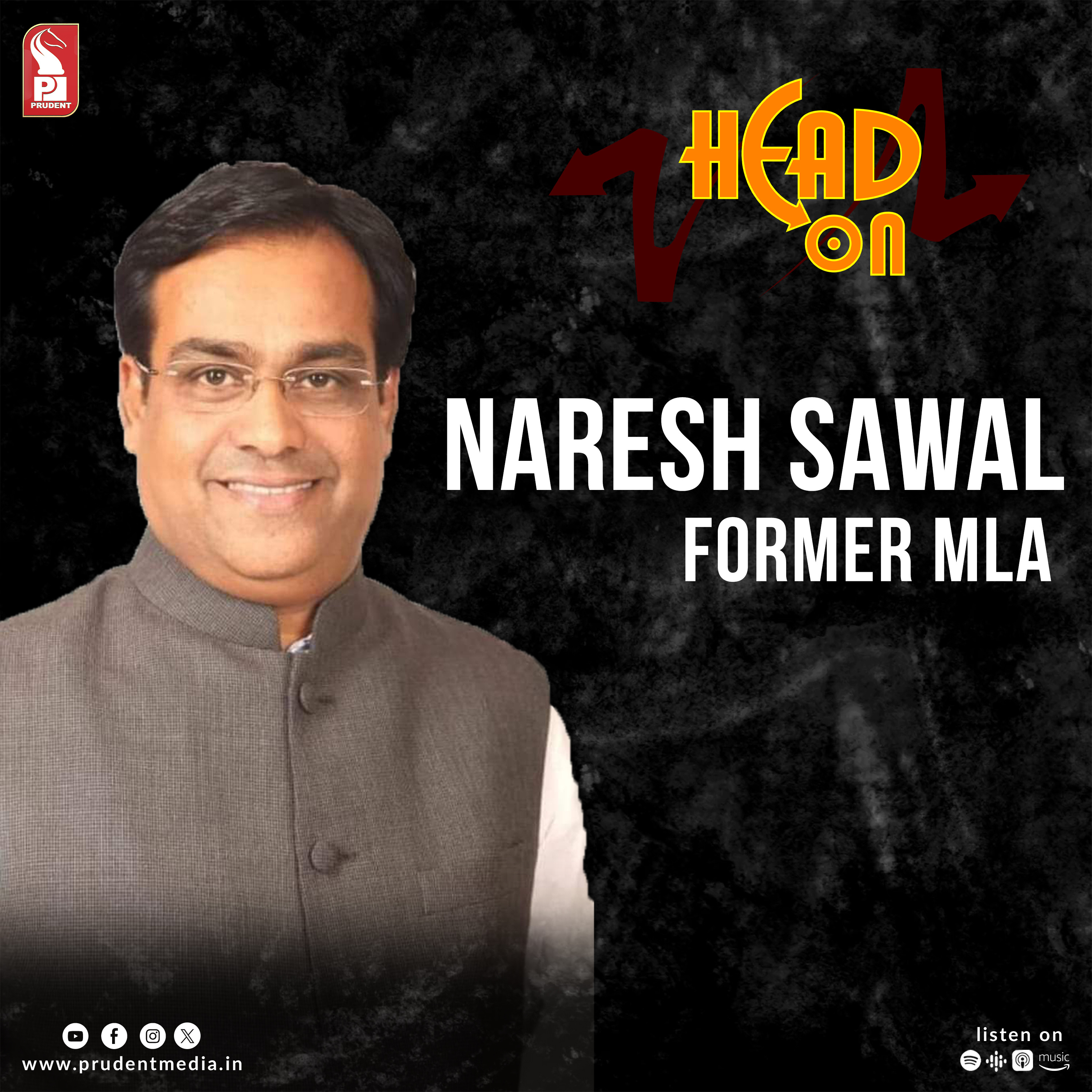 Naresh Sawal | Former MLA | Head On | Prudent | 290124 episode artwork