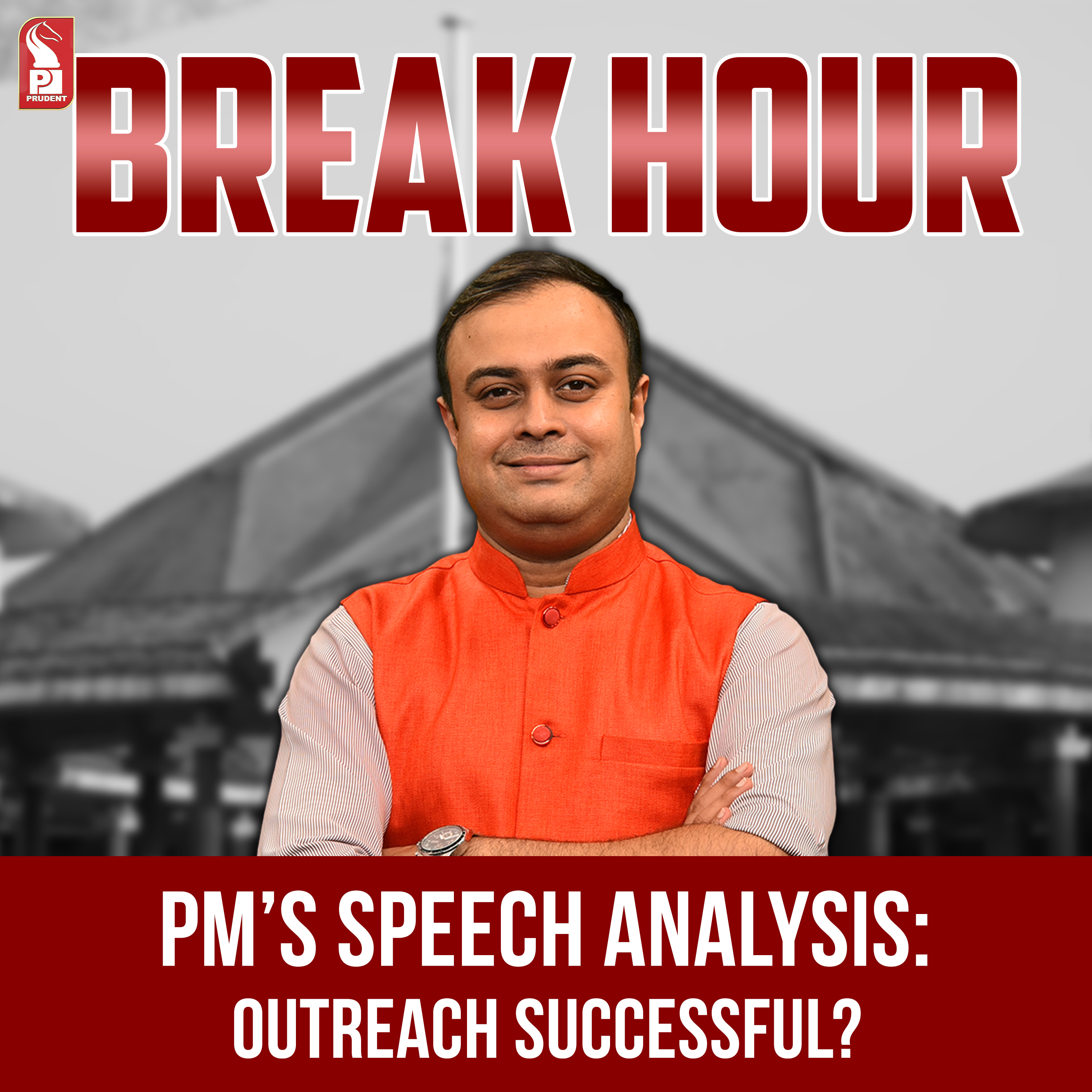 PM’s Speech Analysis: Outreach Successful? | Break Hour | Prudent | 060223 episode artwork