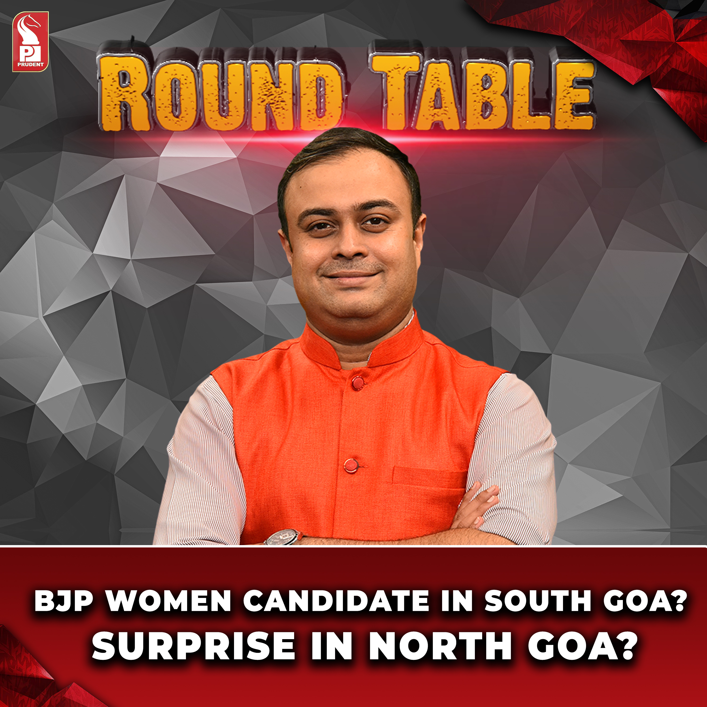 BJP Women Candidate in South Goa? | Surprise in North Goa? | Round Table | Prudent | 060324 episode artwork