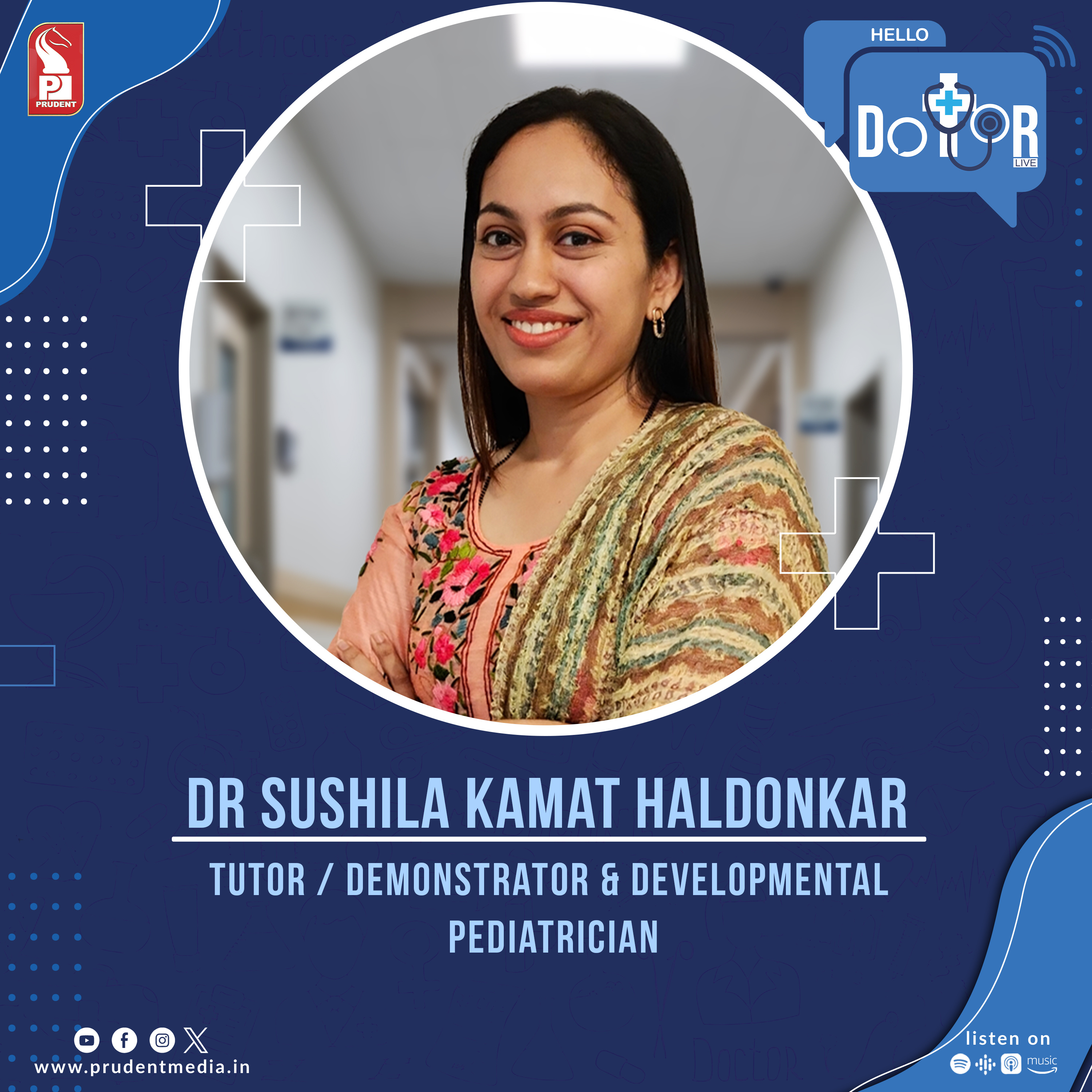 Dr Sushila Kamat Haldonkar | Tutor / Demonstrator & Developmental Pediatrician | Hello Dotor | Prudent | 050424 episode artwork